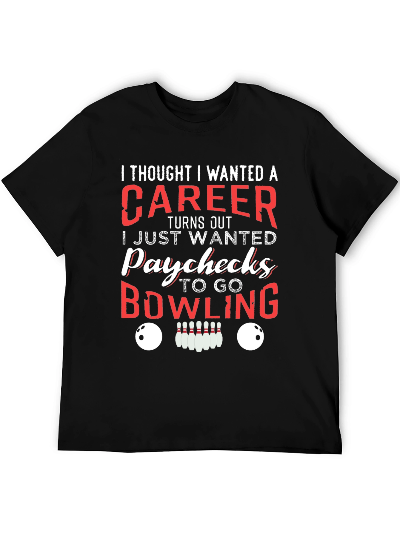 Bowling Career Funny T-Shirt