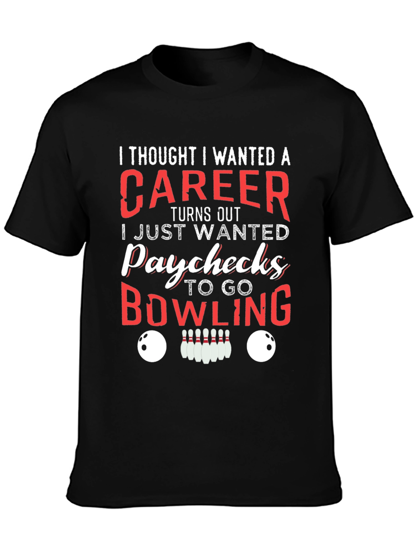 Bowling Career Funny T-Shirt