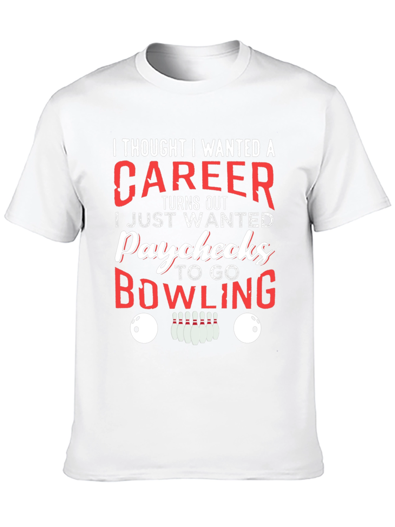 Bowling Career Funny T-Shirt