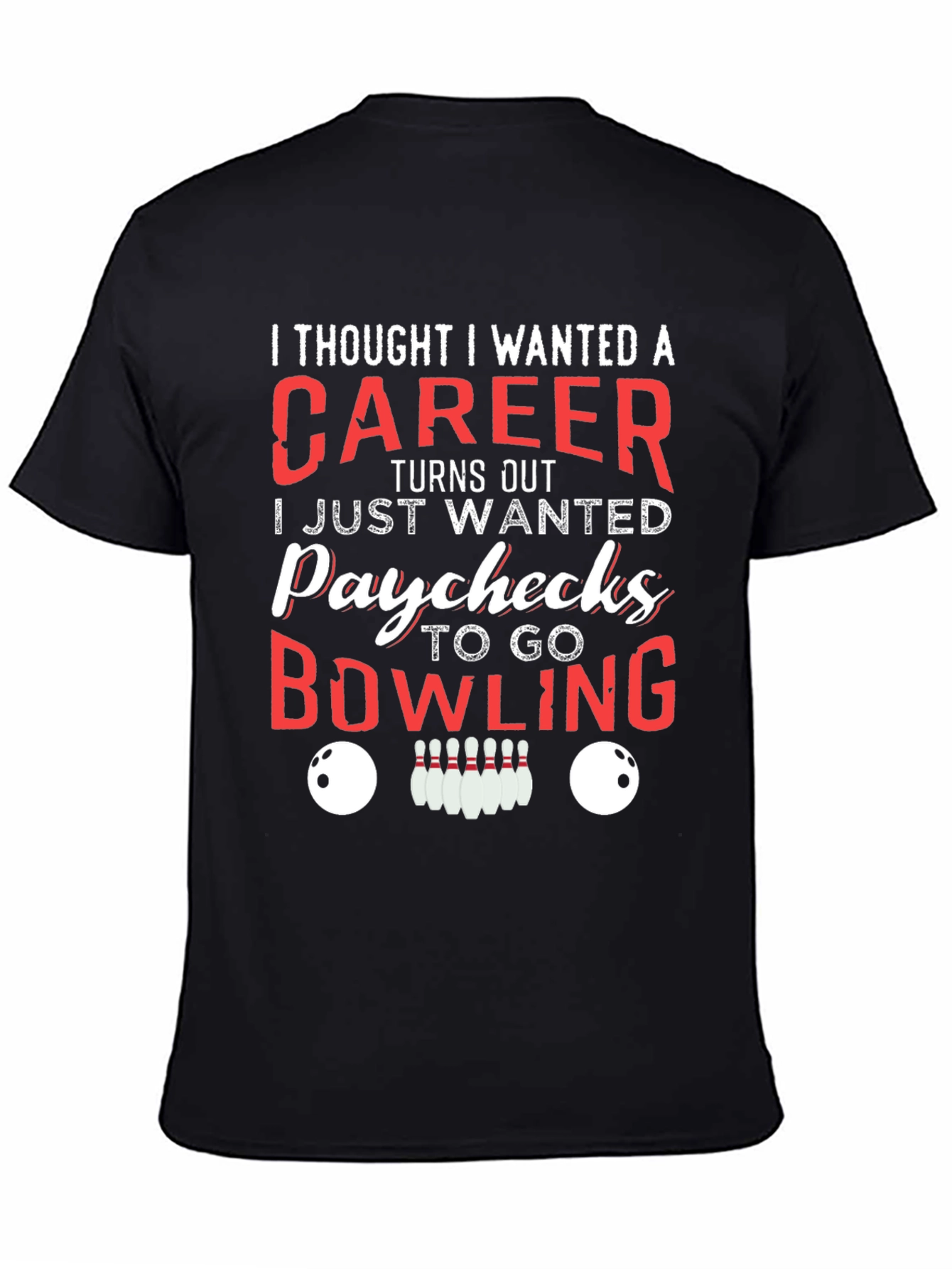 Bowling Career Funny T-Shirt