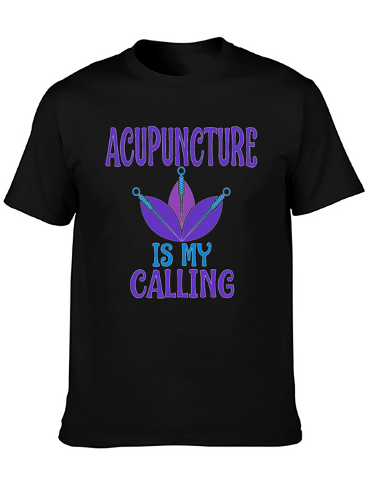 Acupuncture Is My Calling - Graphic T-Shirt