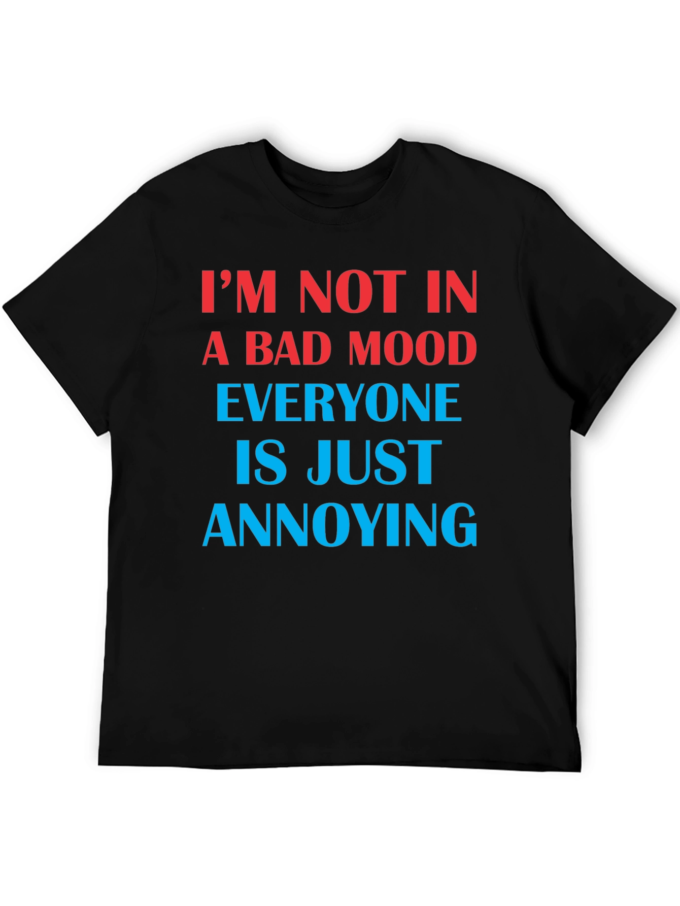 Im Not In A Bad Mood Funny Graphic T-Shirt