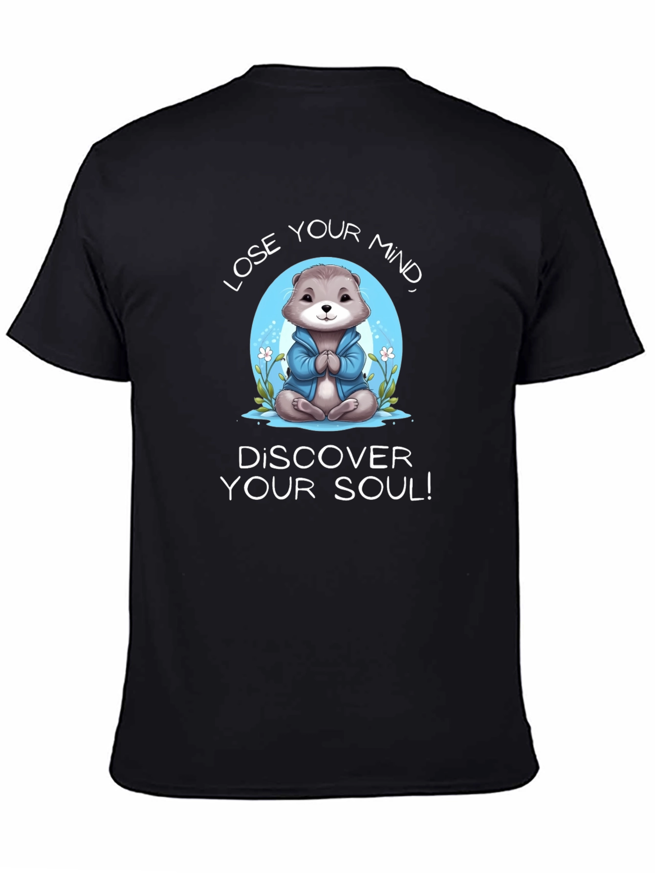 Mindful Otter T-Shirt: Lose Your Mind Find Your Soul!