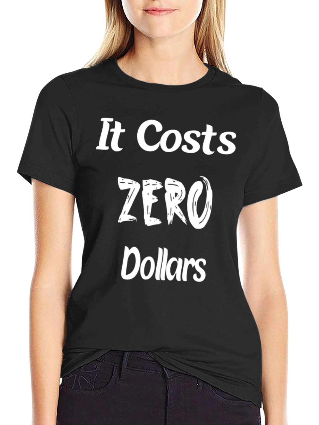 It Costs Zero Dollars Black Graphic T-Shirt