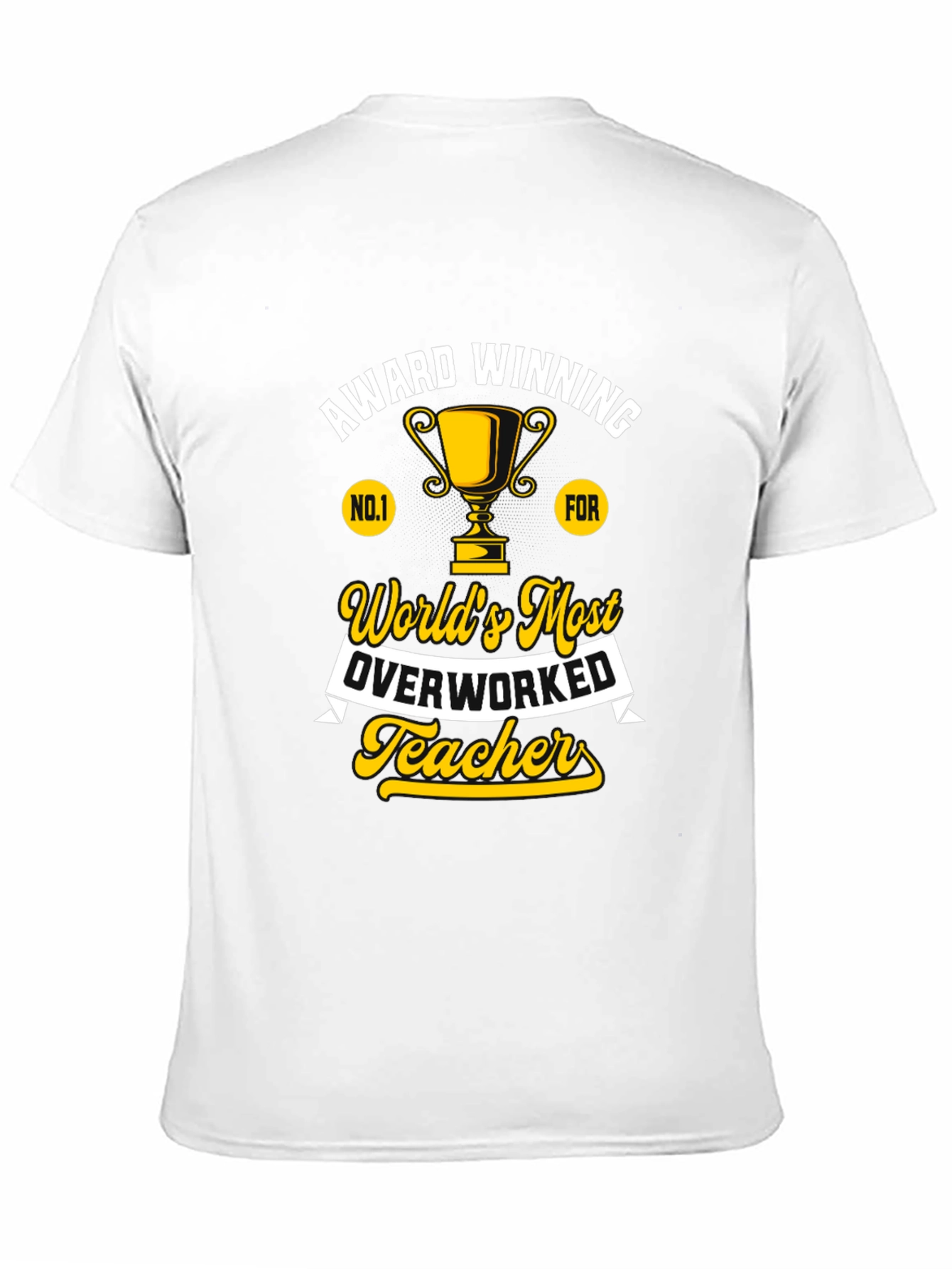 Worlds Most Overworked Teacher T-Shirt