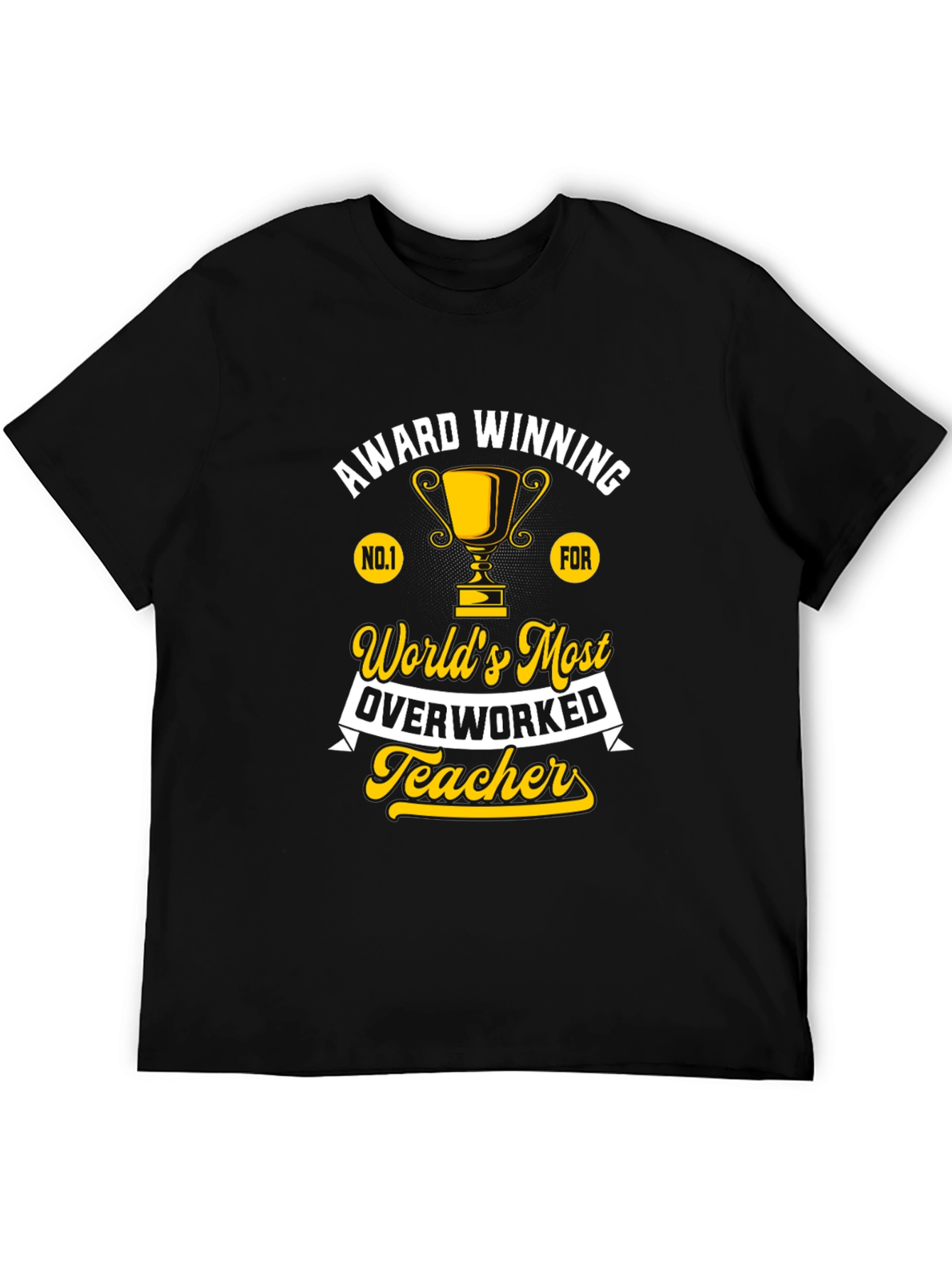 Worlds Most Overworked Teacher T-Shirt