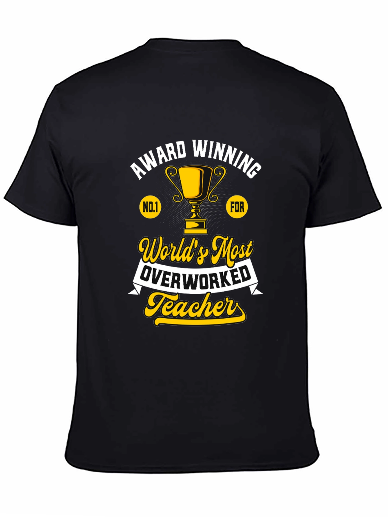 Worlds Most Overworked Teacher T-Shirt