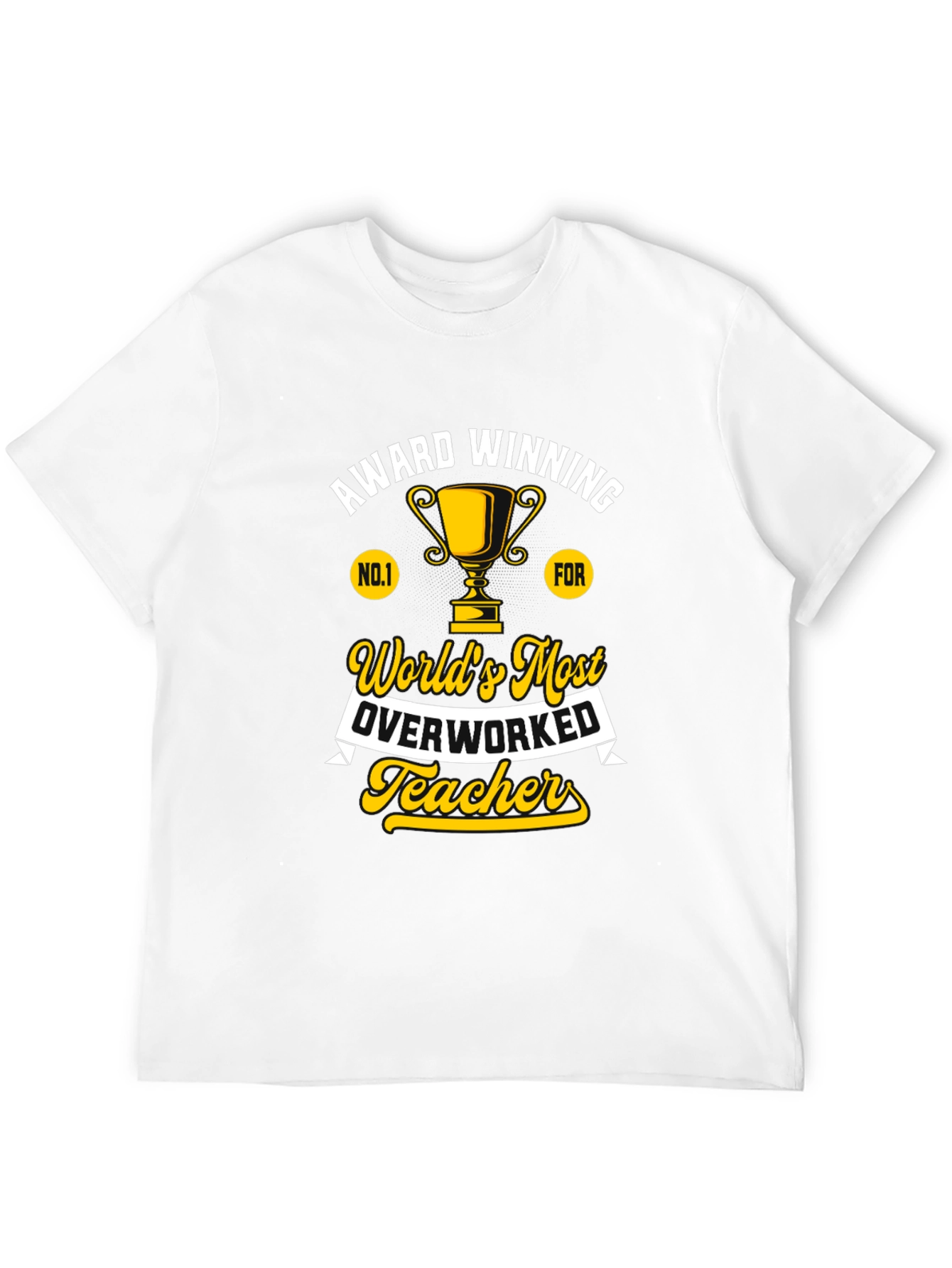 Worlds Most Overworked Teacher T-Shirt