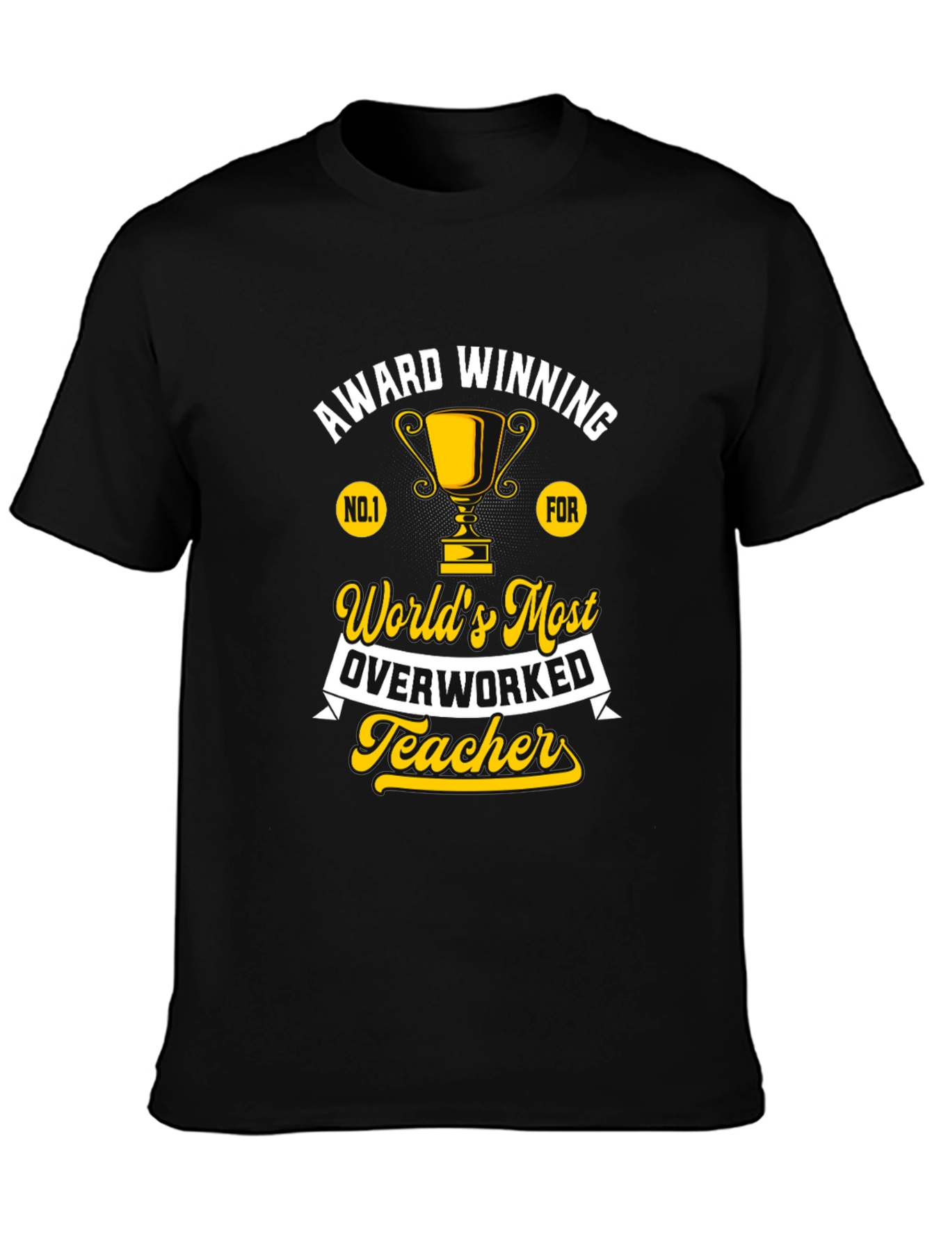 Worlds Most Overworked Teacher T-Shirt