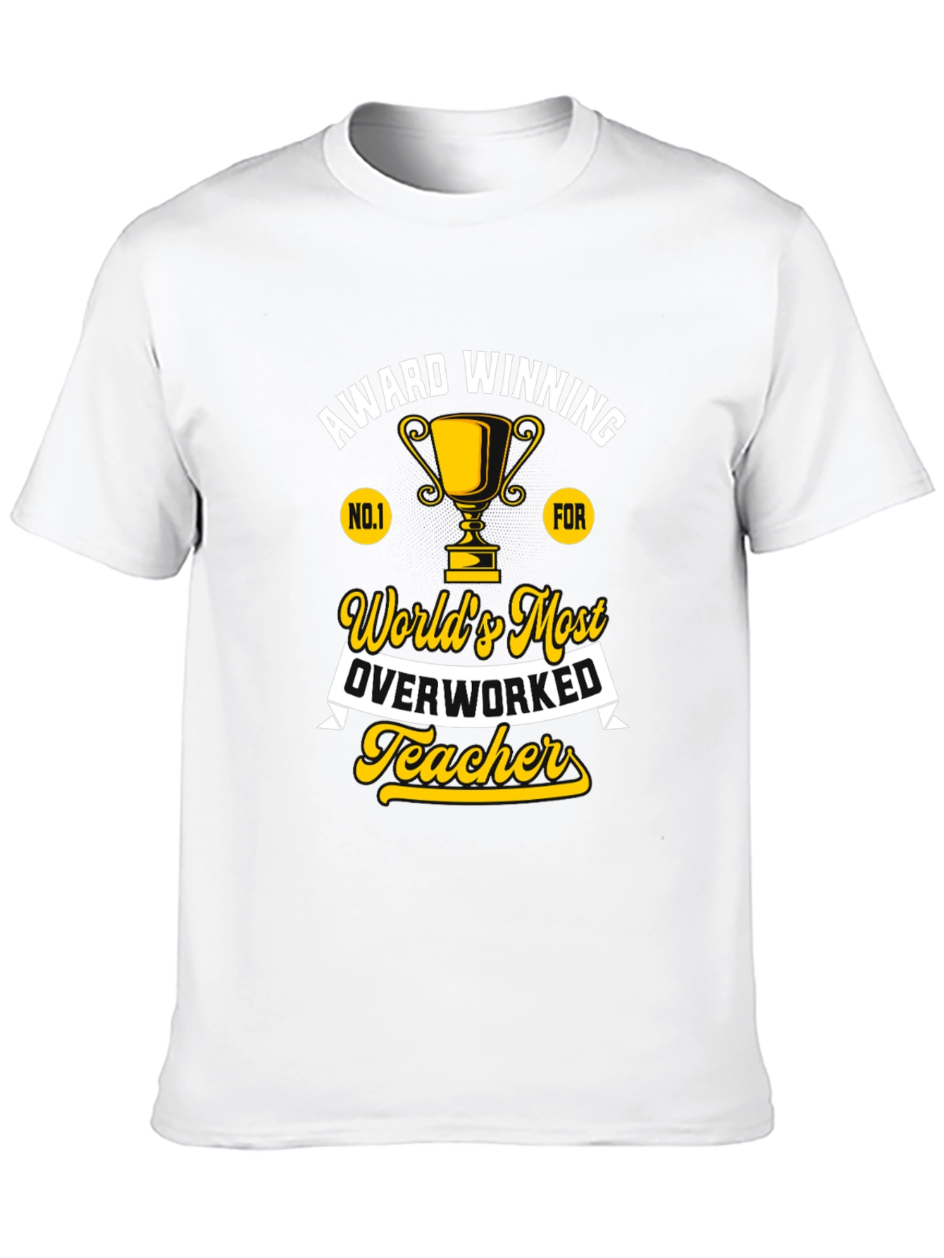Worlds Most Overworked Teacher T-Shirt