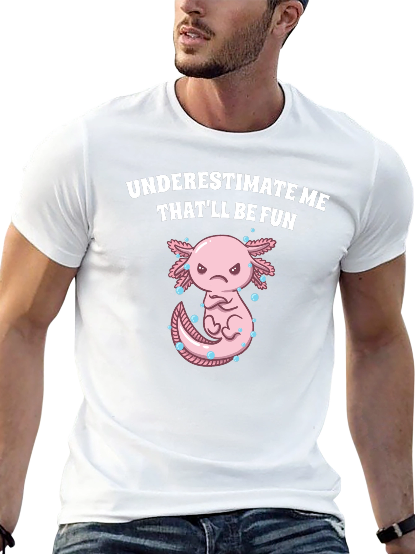 Underestimate Me Axolotl T-Shirt