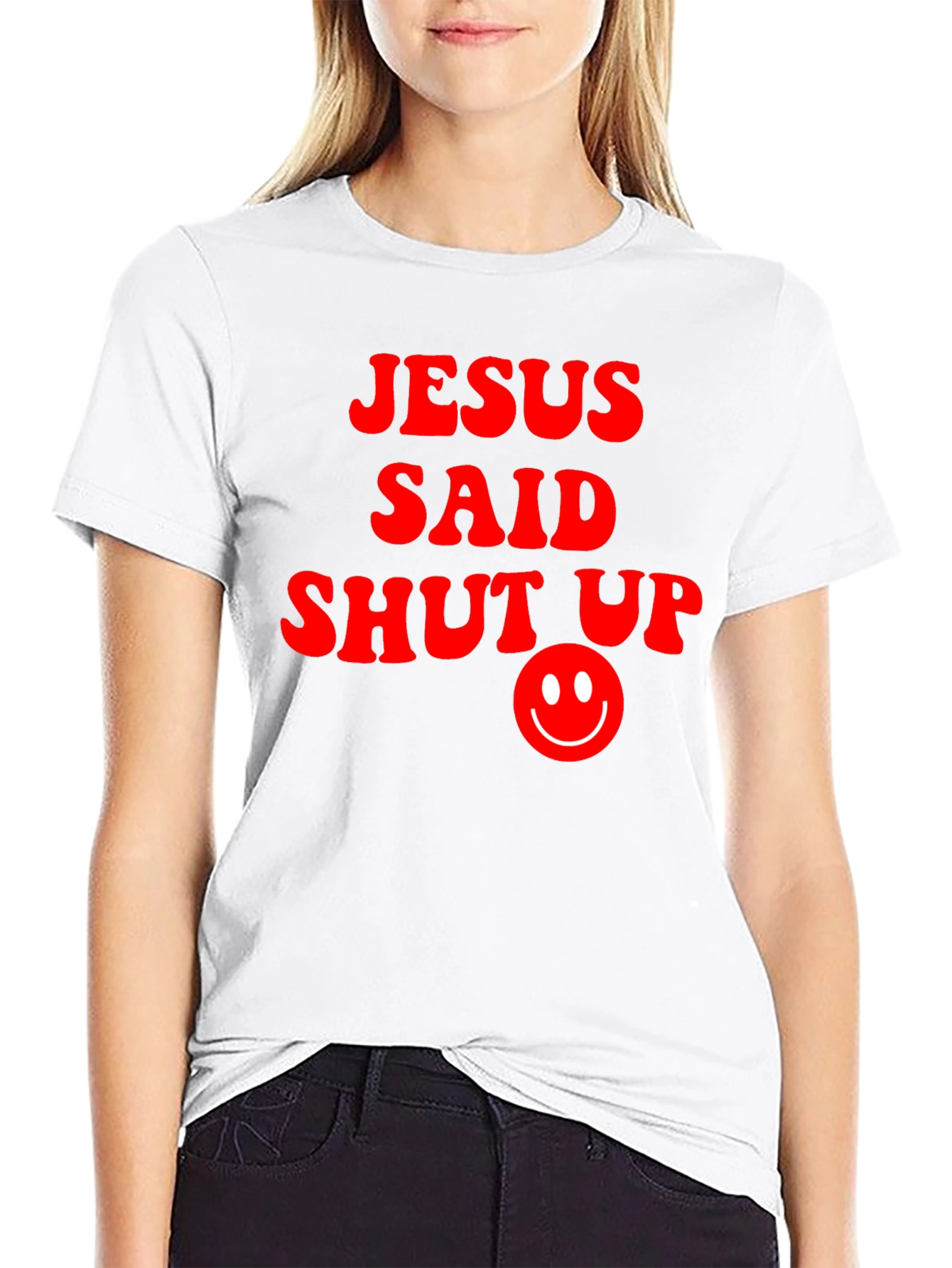 Jesus Said Shut Up Funny Graphic T-Shirt