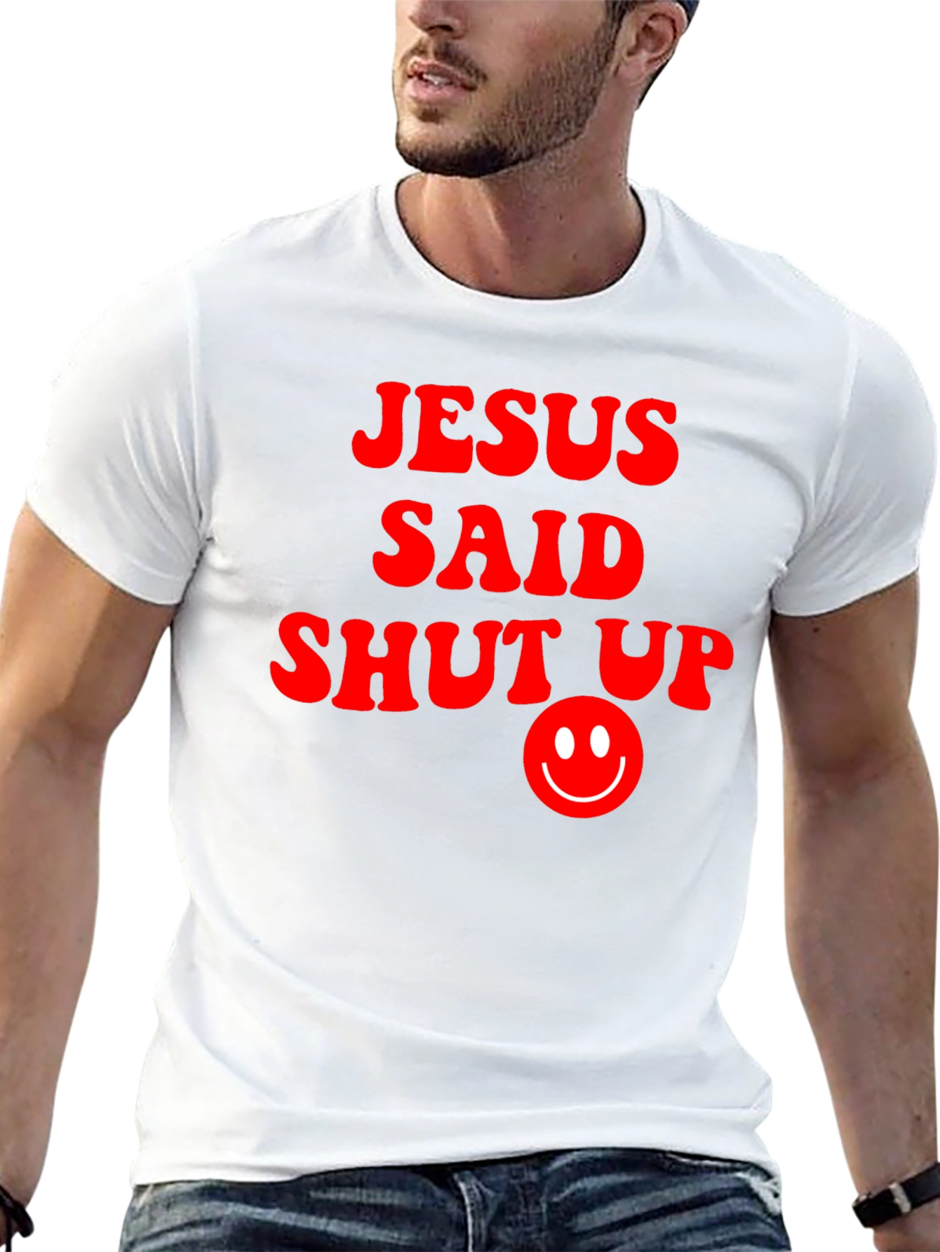 Jesus Said Shut Up Funny Graphic T-Shirt
