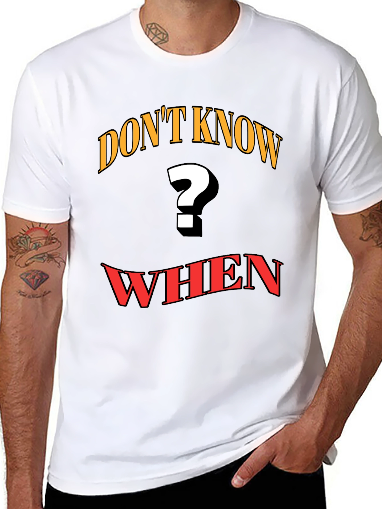 Dont Know When T-Shirt - Question Mark Graphic Tee