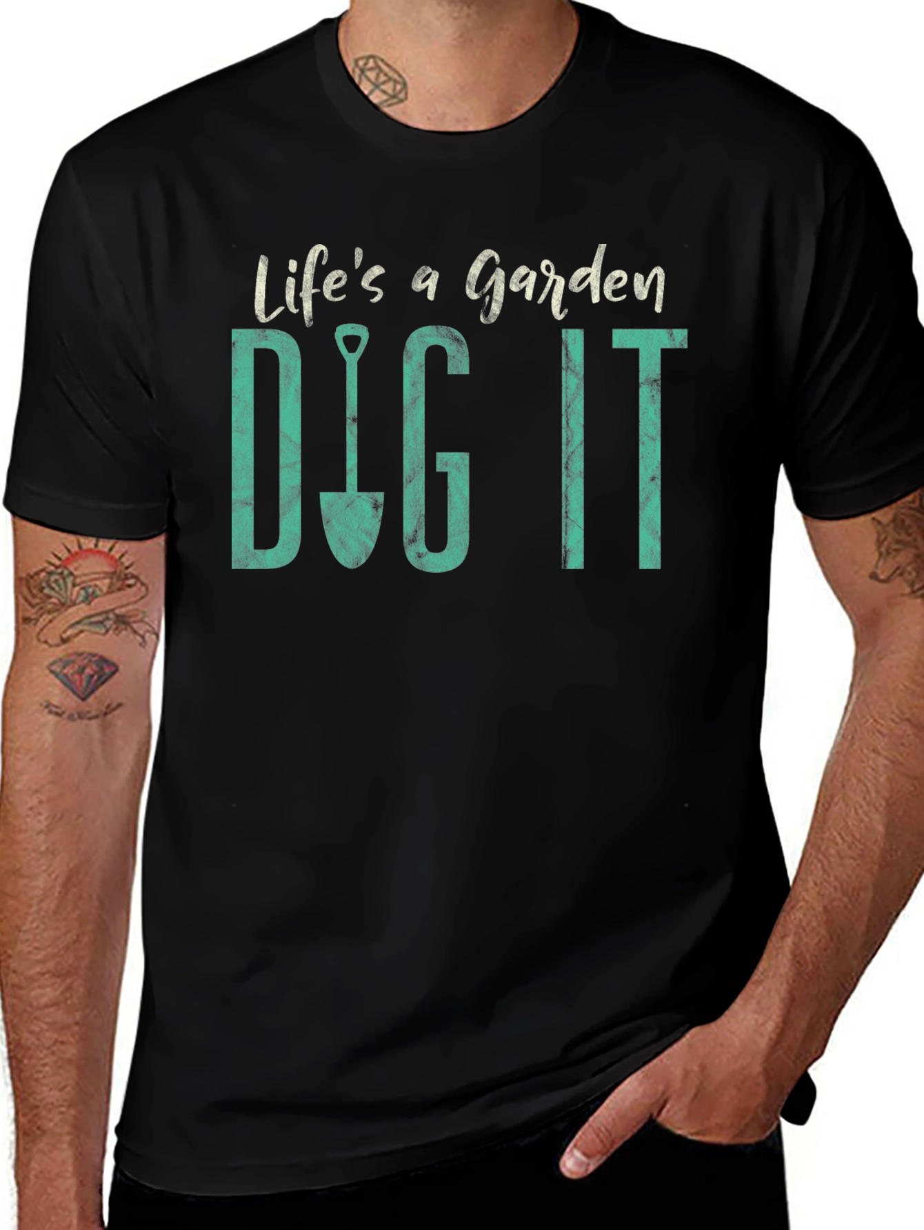 Lifes a Garden Dig It T-Shirt