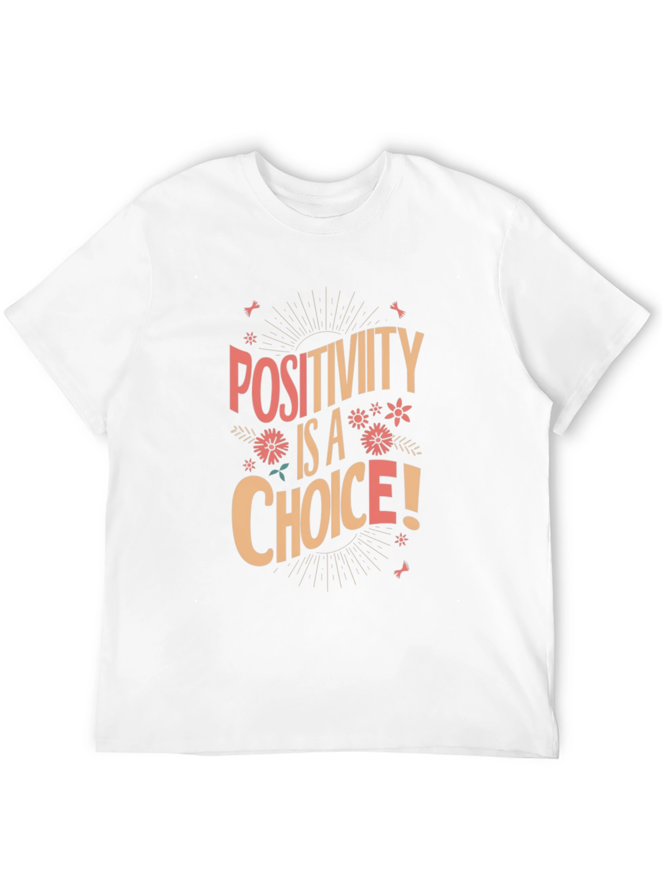 Positivity Is A Choice Graphic T-Shirt