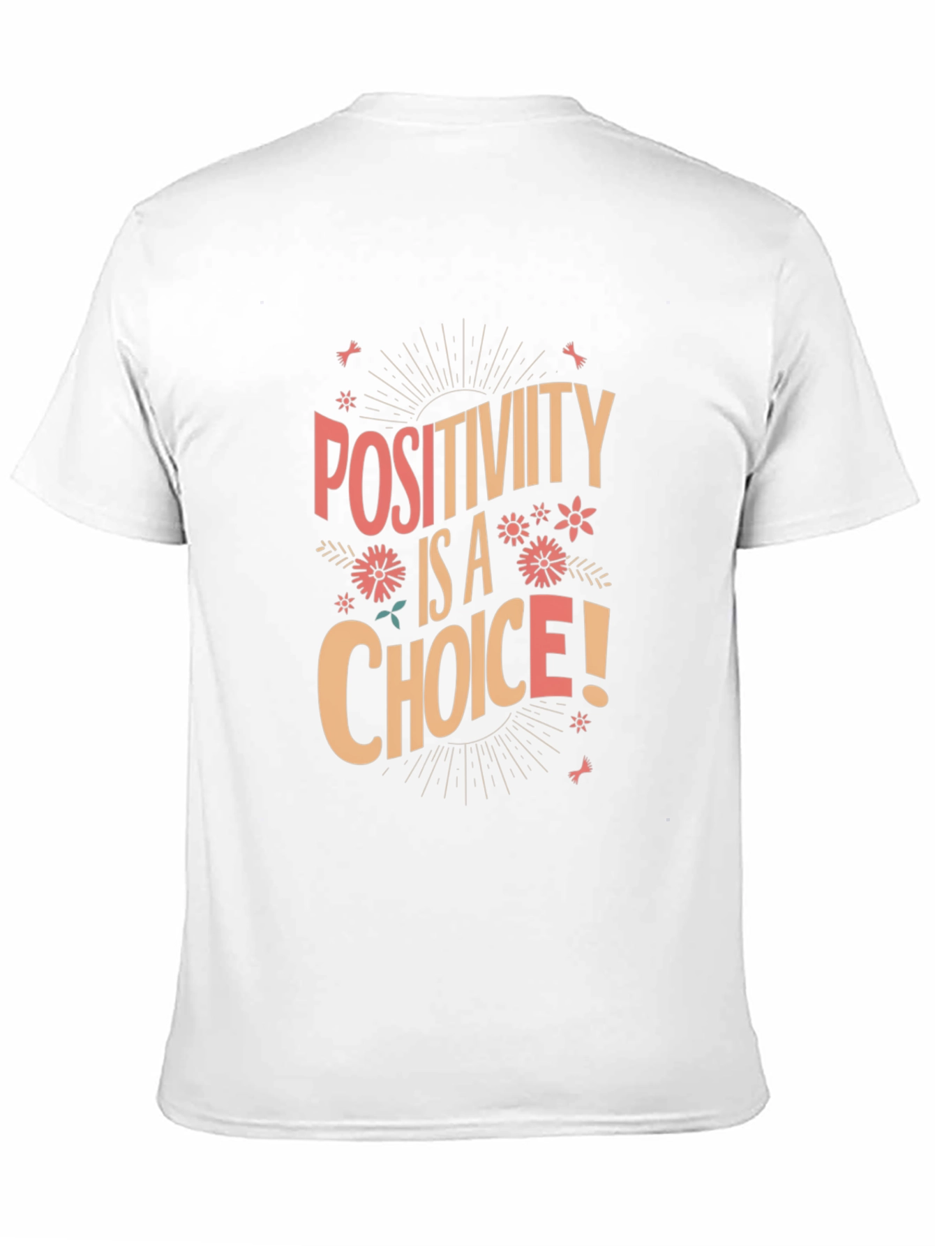 Positivity Is A Choice Graphic T-Shirt