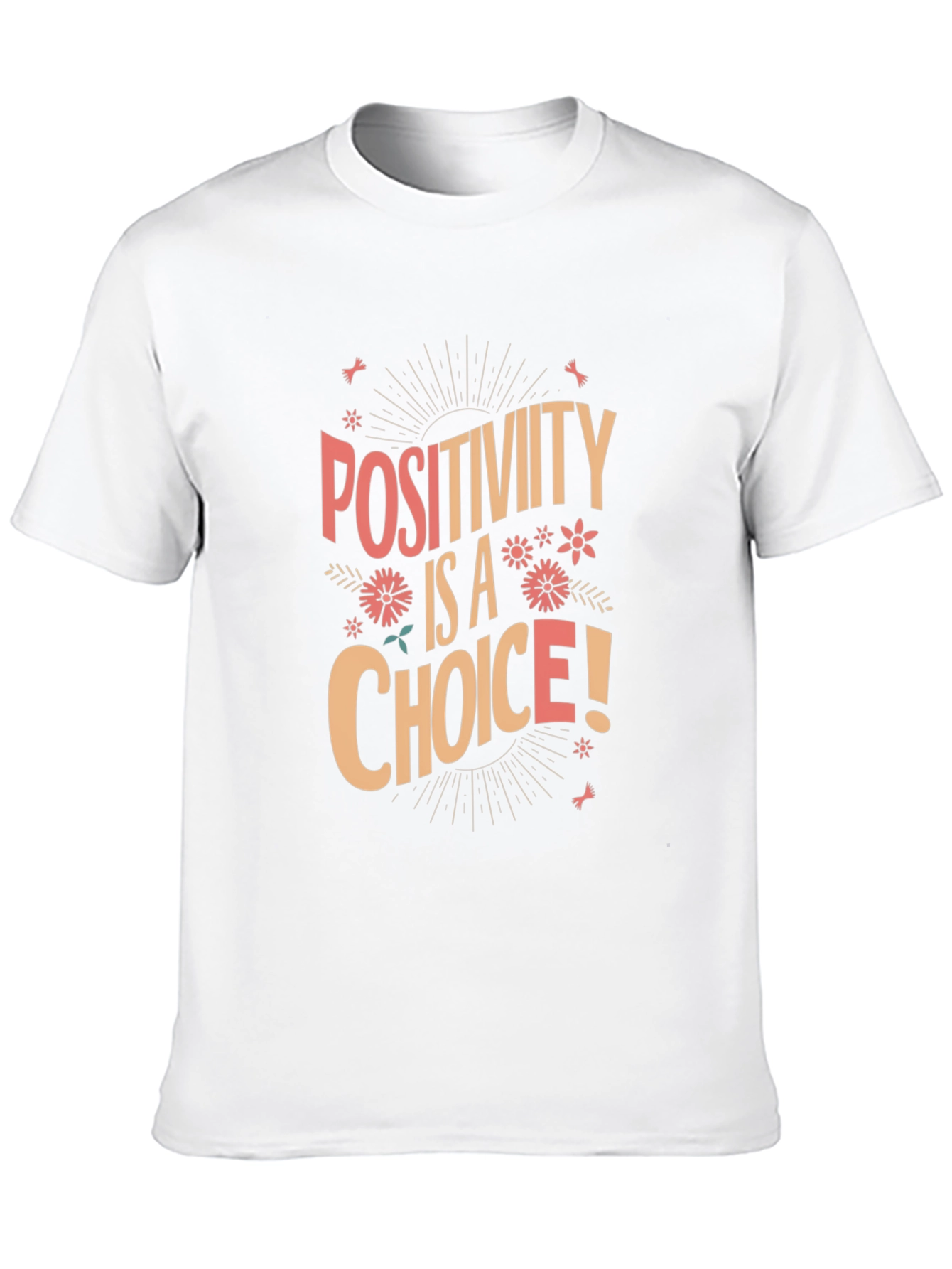 Positivity Is A Choice Graphic T-Shirt