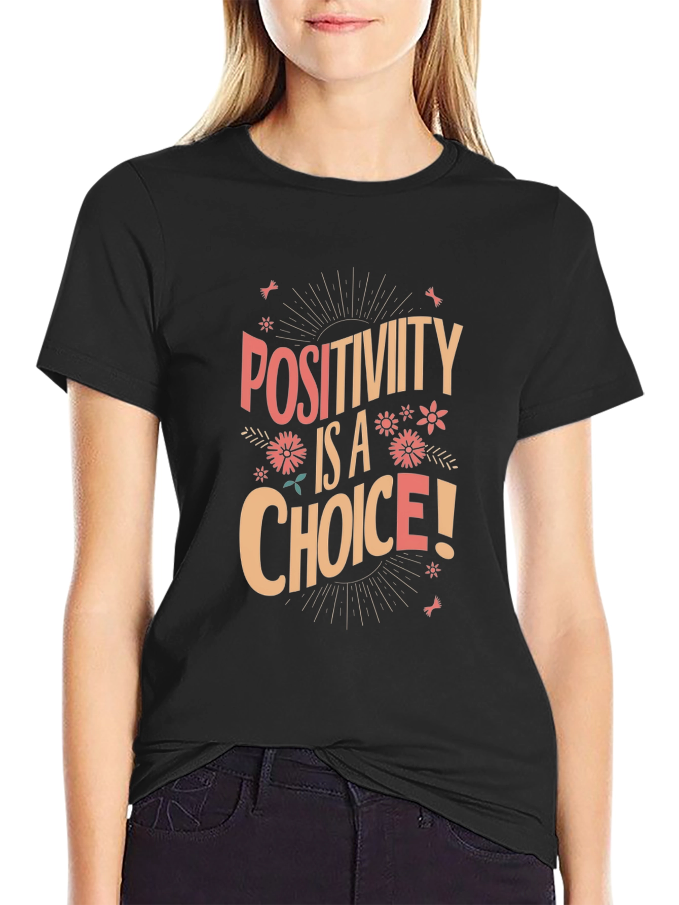 Positivity Is A Choice Graphic T-Shirt