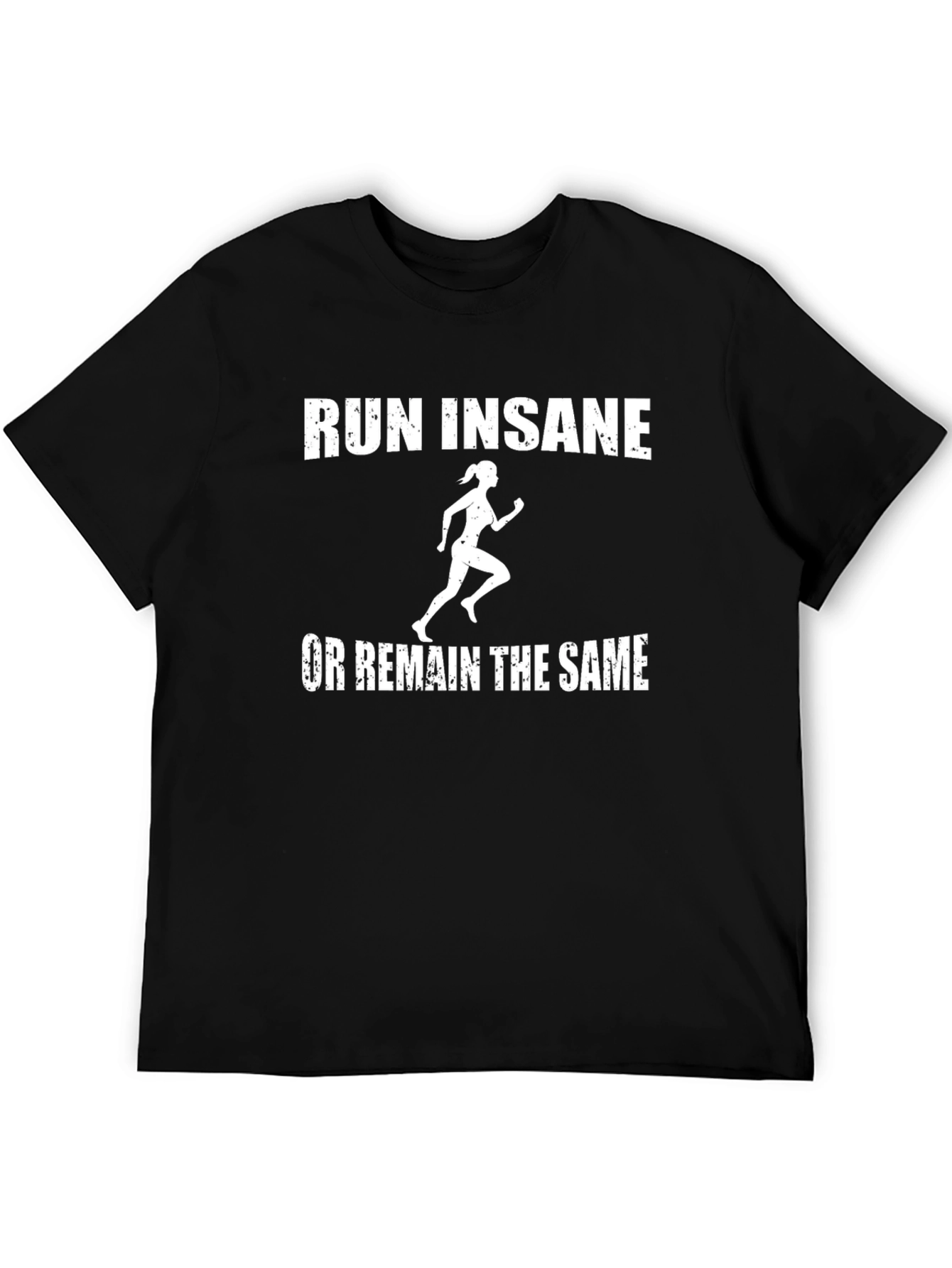 Run Insane Graphic Tee - Motivational T-Shirt