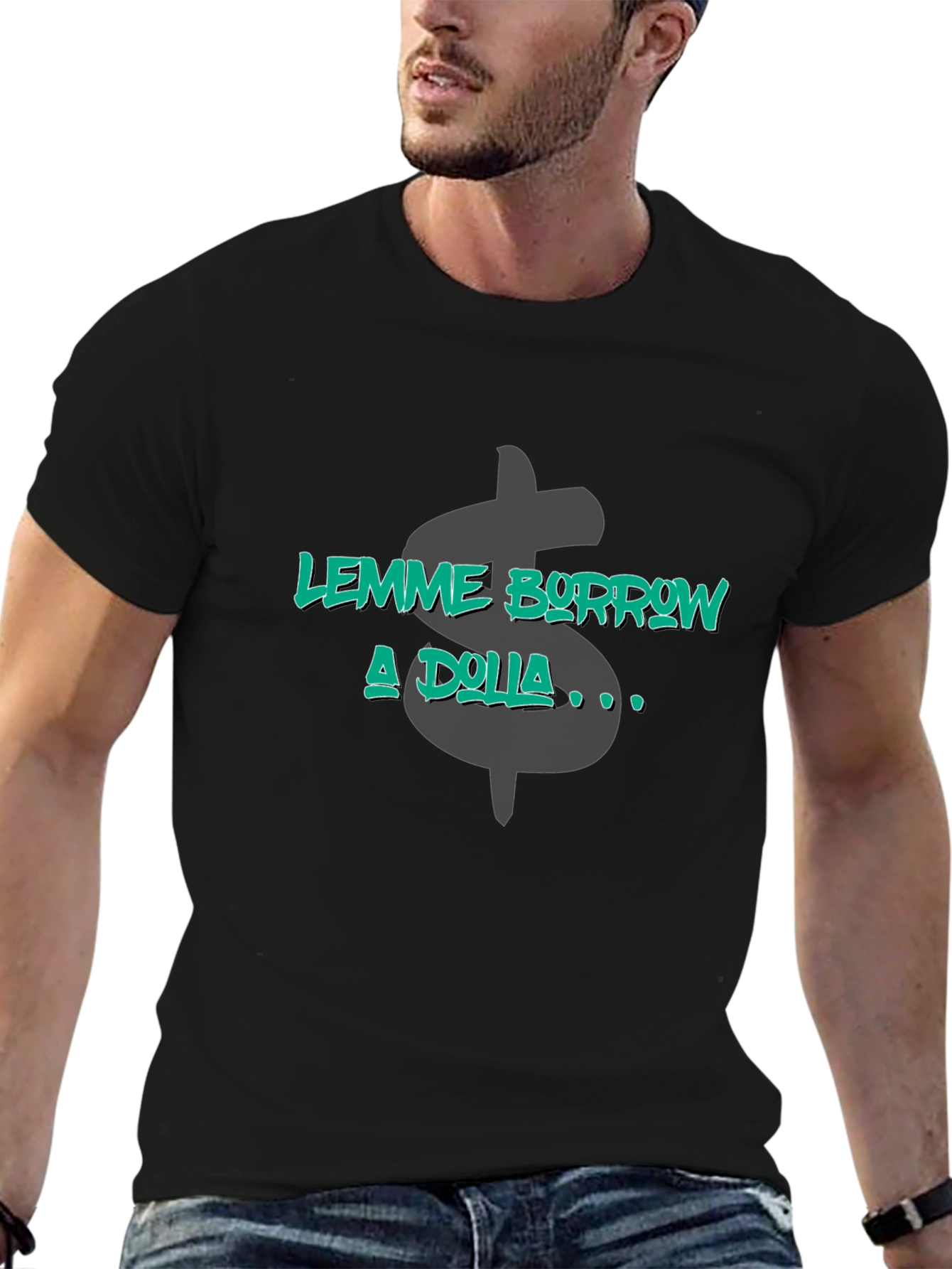 Lemme Borrow a Dolla Graphic T-Shirt