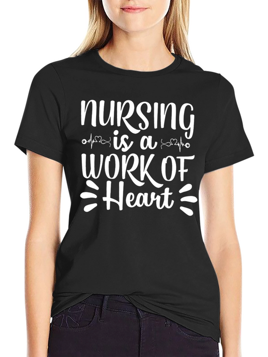 Nursing is a Work of Heart Graphic Tee