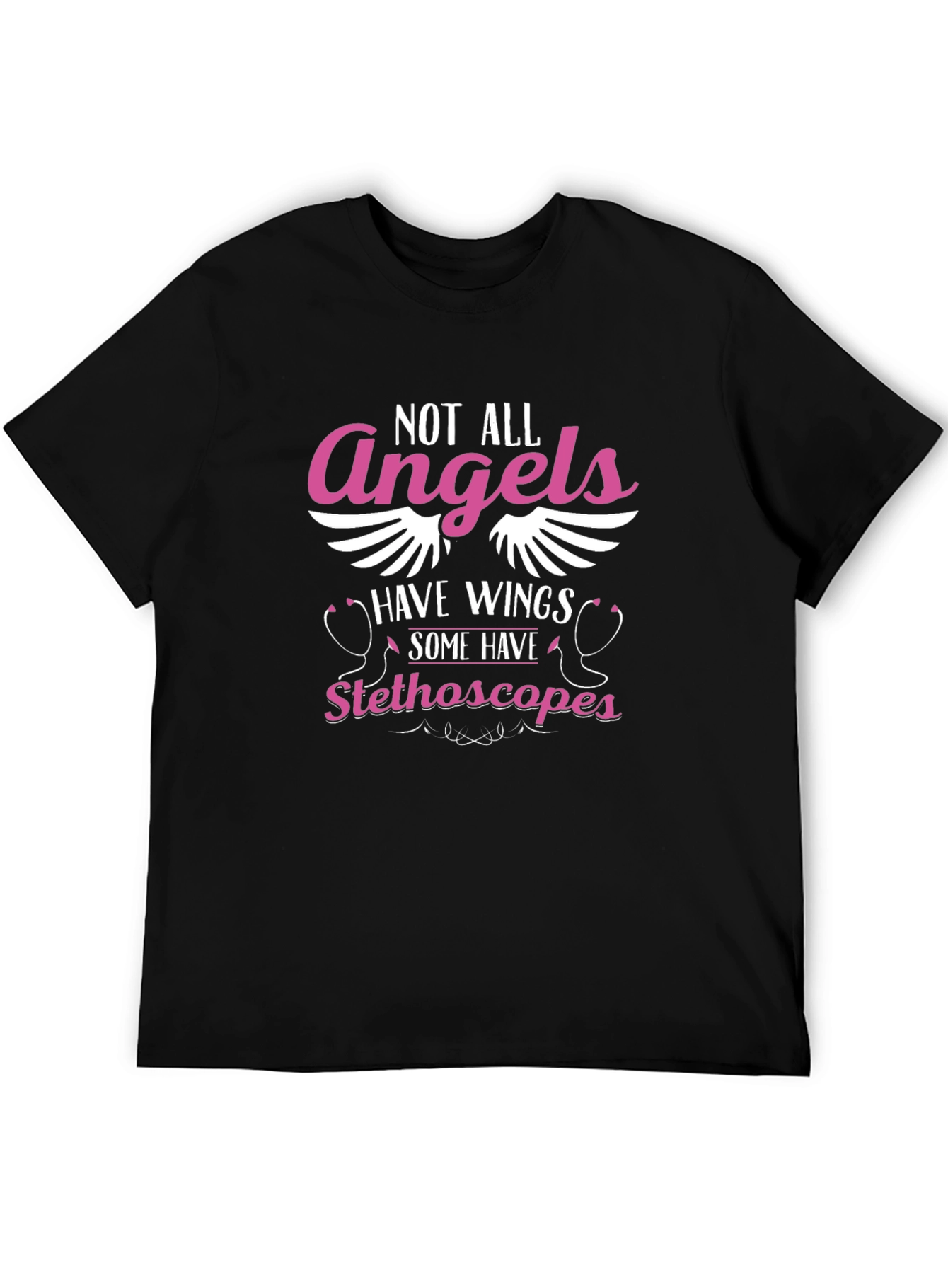 Angels Have Stethoscopes T-Shirt - Medical Hero Tee