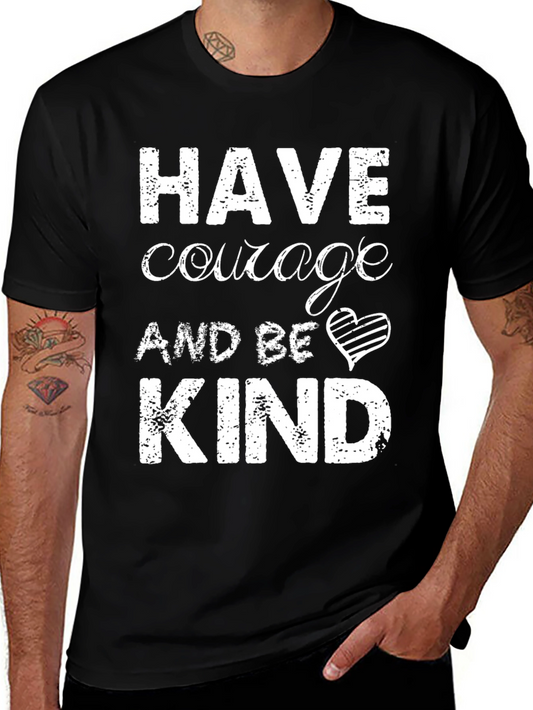 Have Courage and Be Kind Graphic Tee