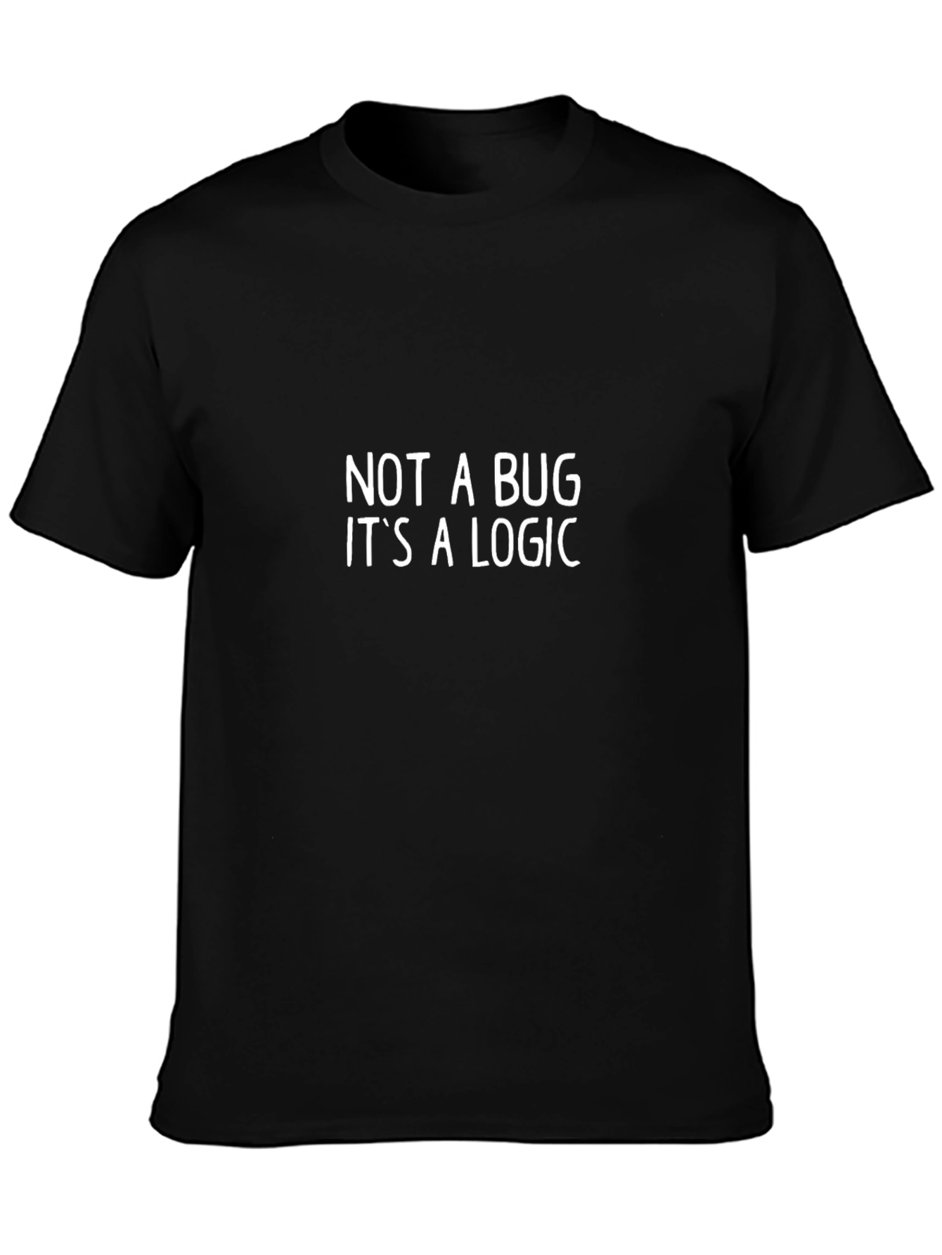 Not a Bug Its a Logic Programmers T-Shirt