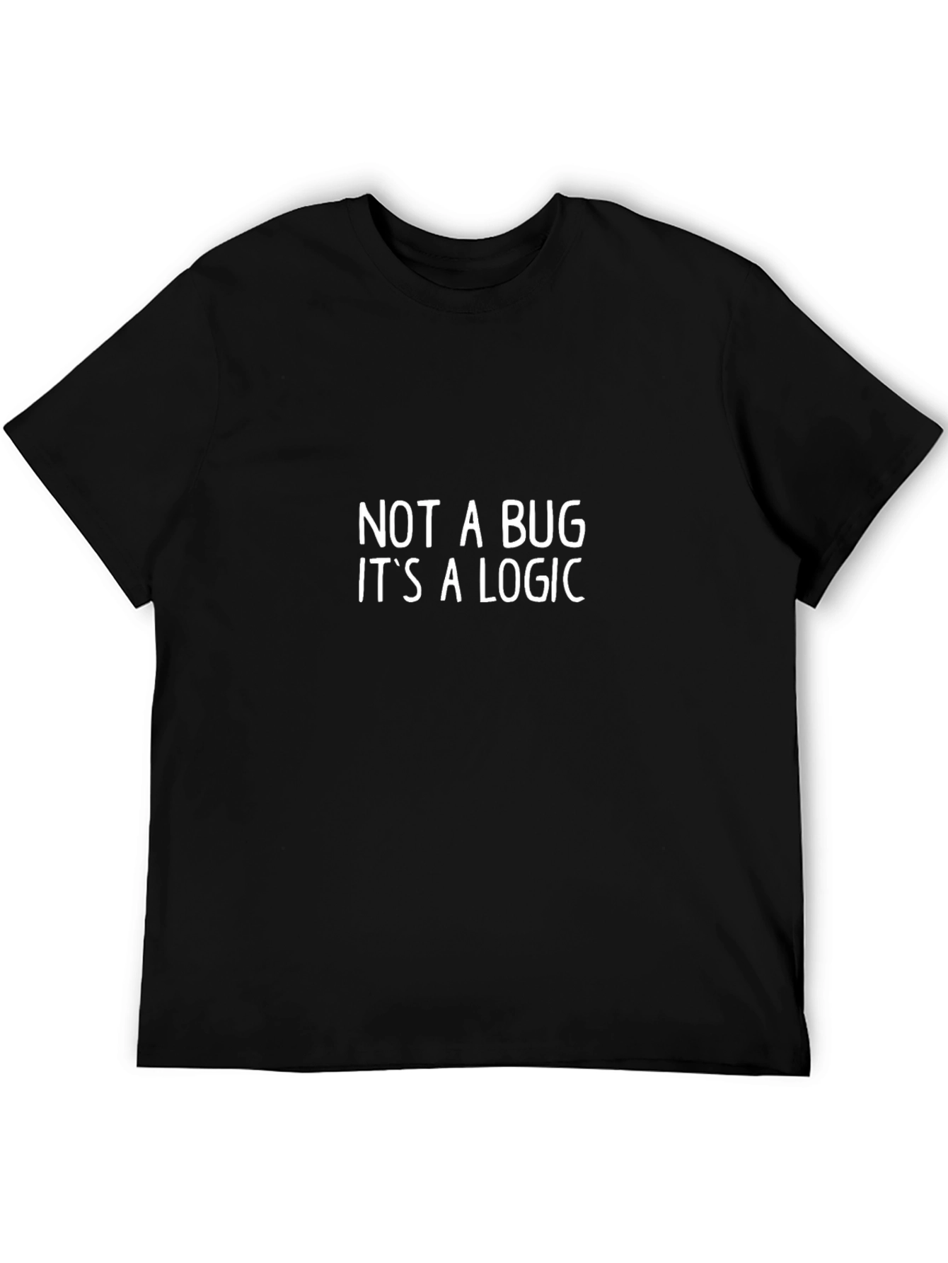 Not a Bug Its a Logic Programmers T-Shirt