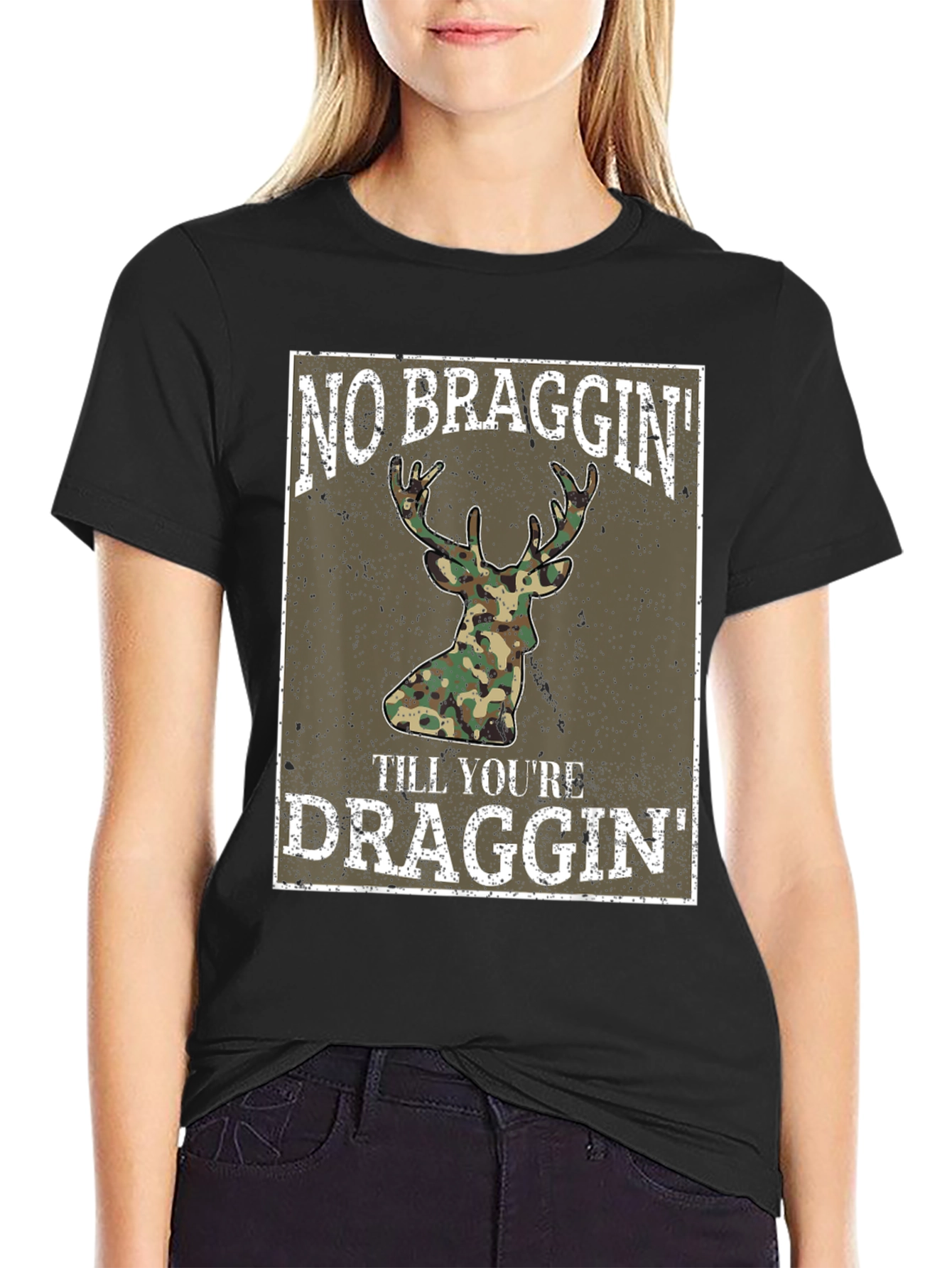 No Braggin Til Youre Draggin Deer Hunting T-Shirt
