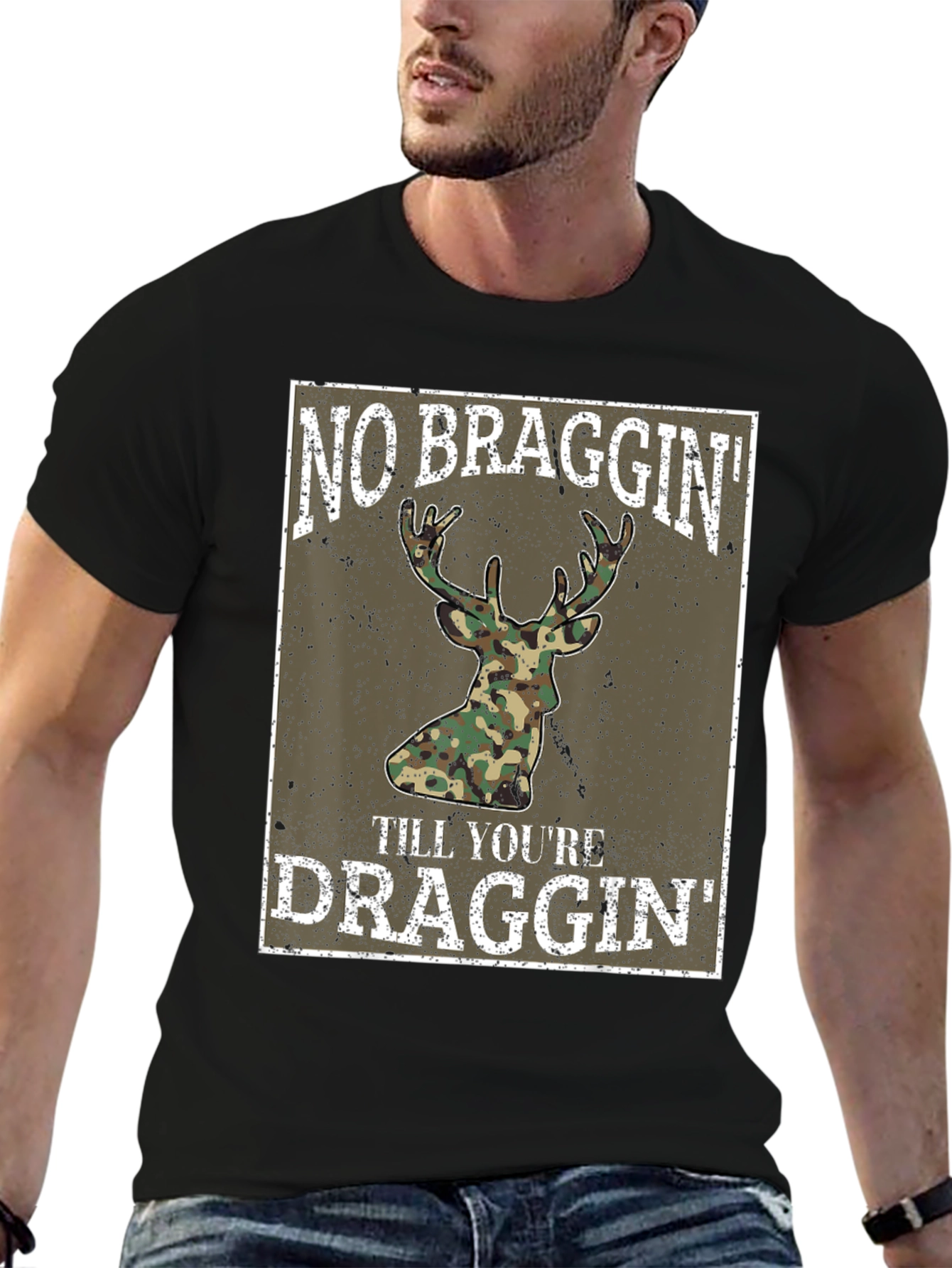 No Braggin Til Youre Draggin Deer Hunting T-Shirt