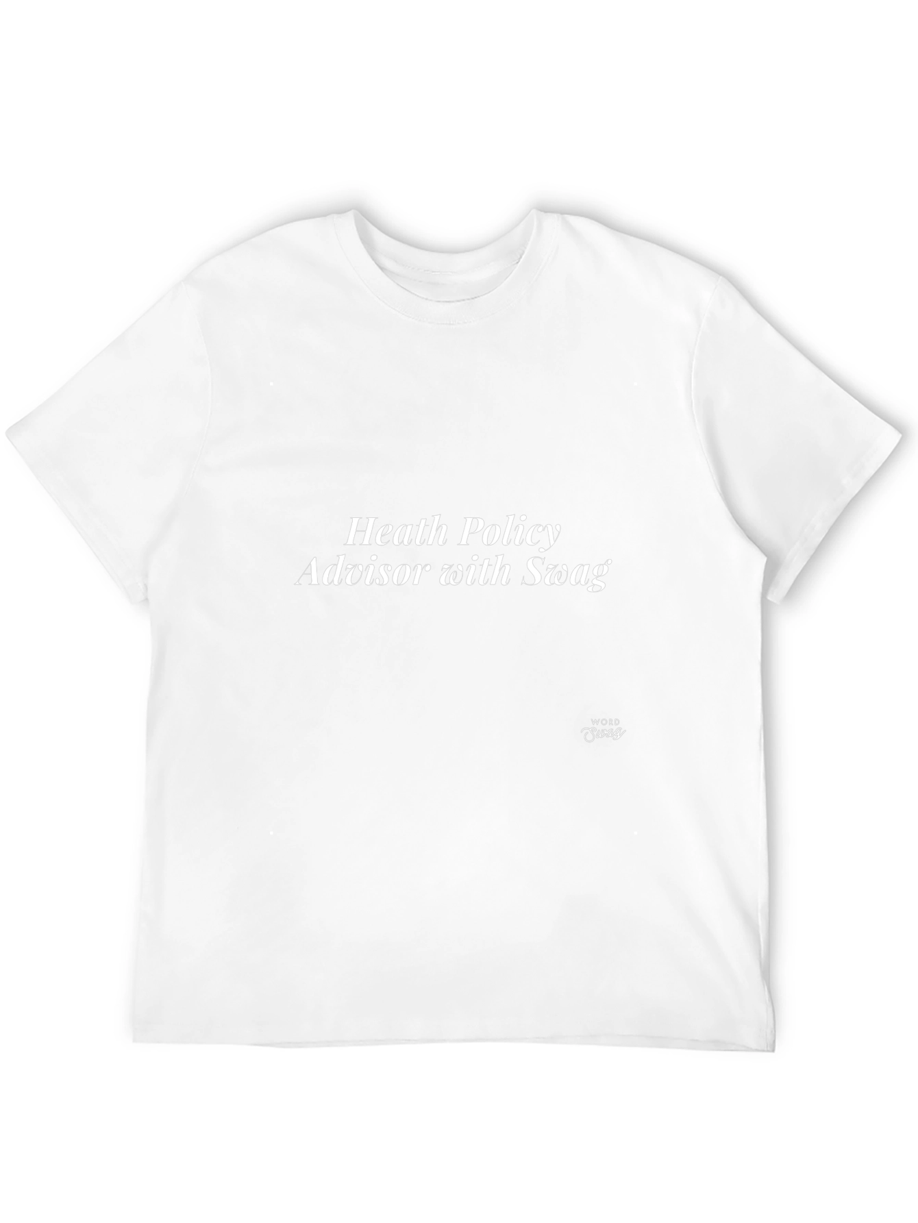 Health Policy Advisor Swag T-Shirt
