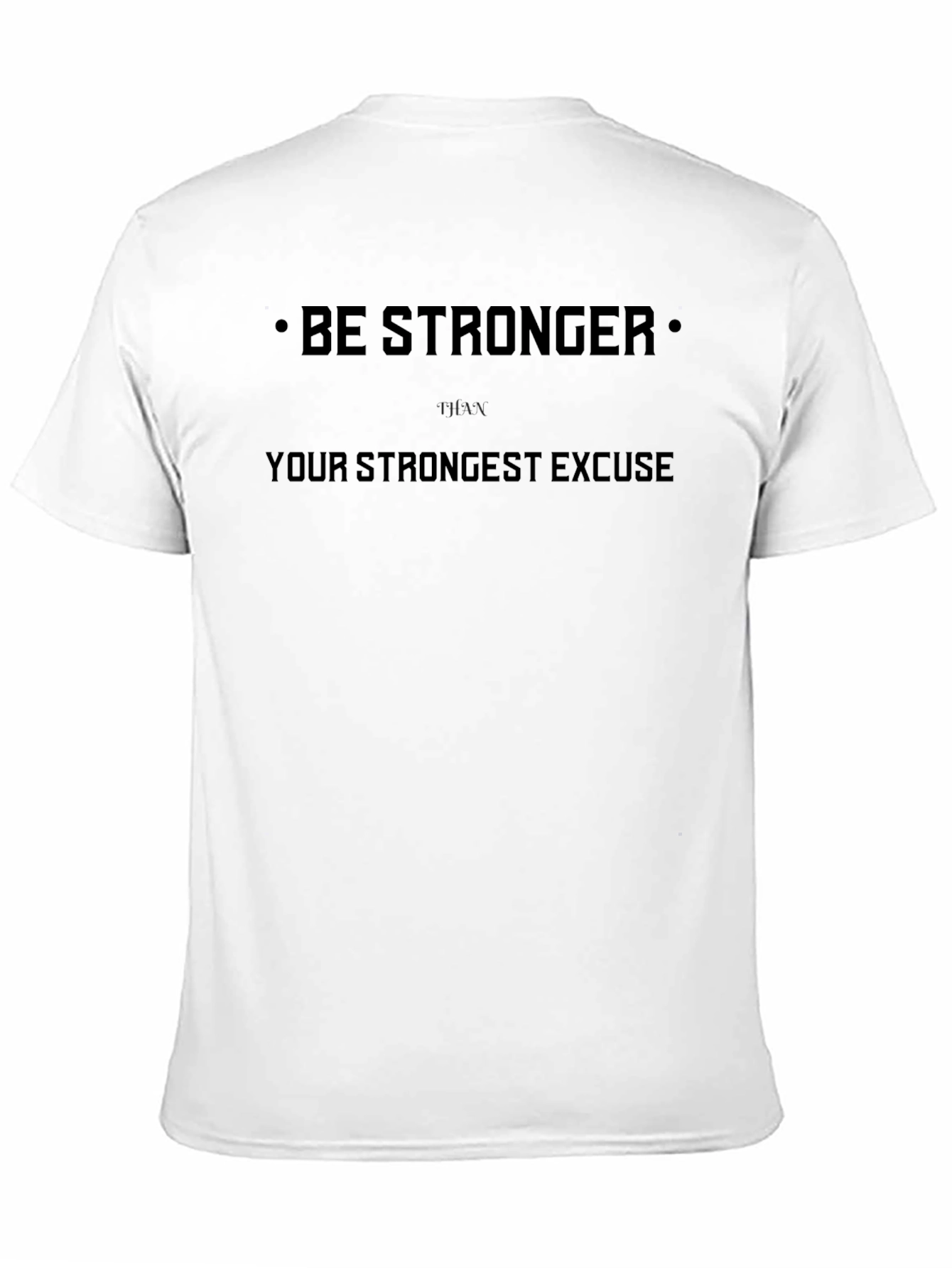 Be Stronger Motivational Black T-Shirt