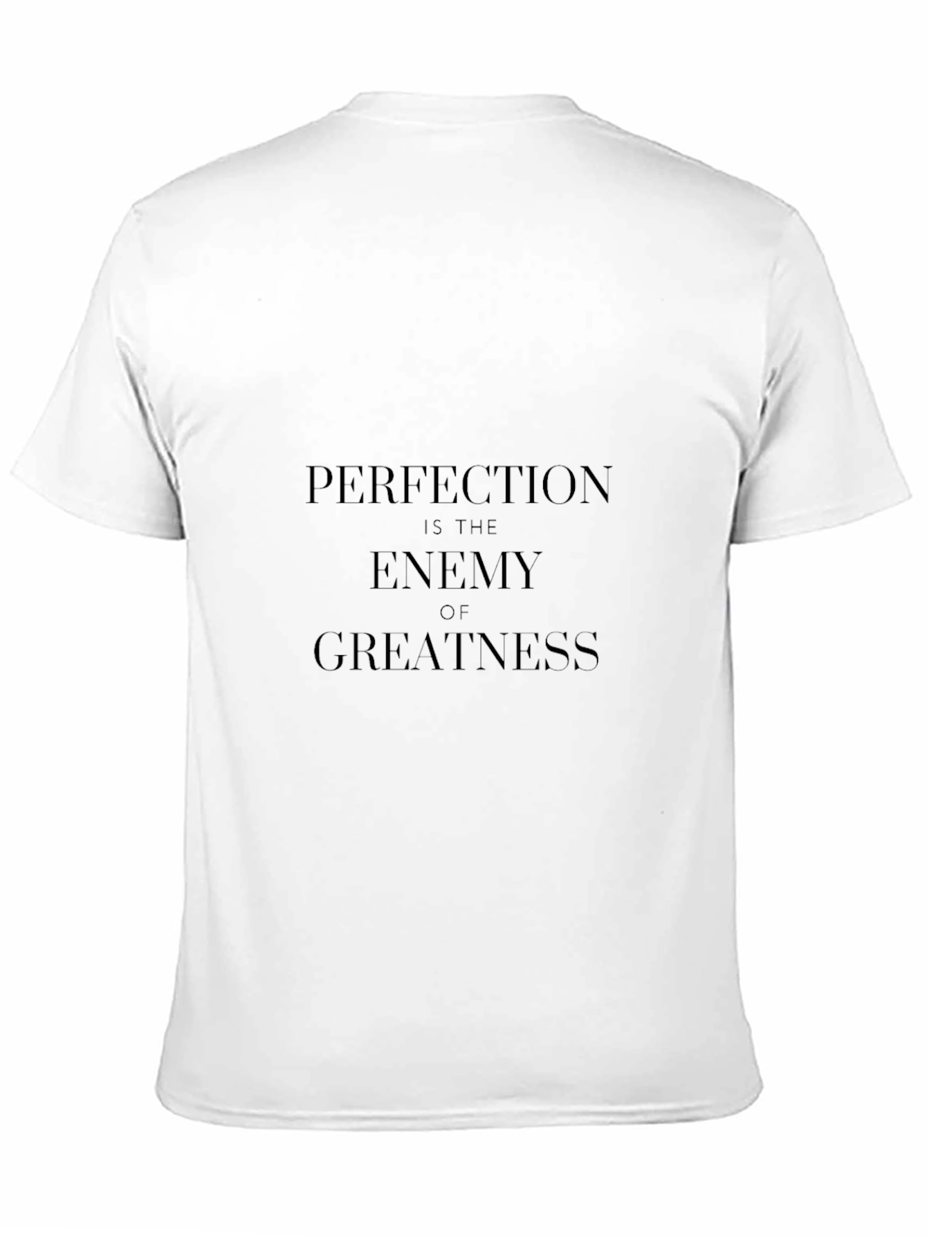 Perfection is the Enemy of Greatness Black T-Shirt