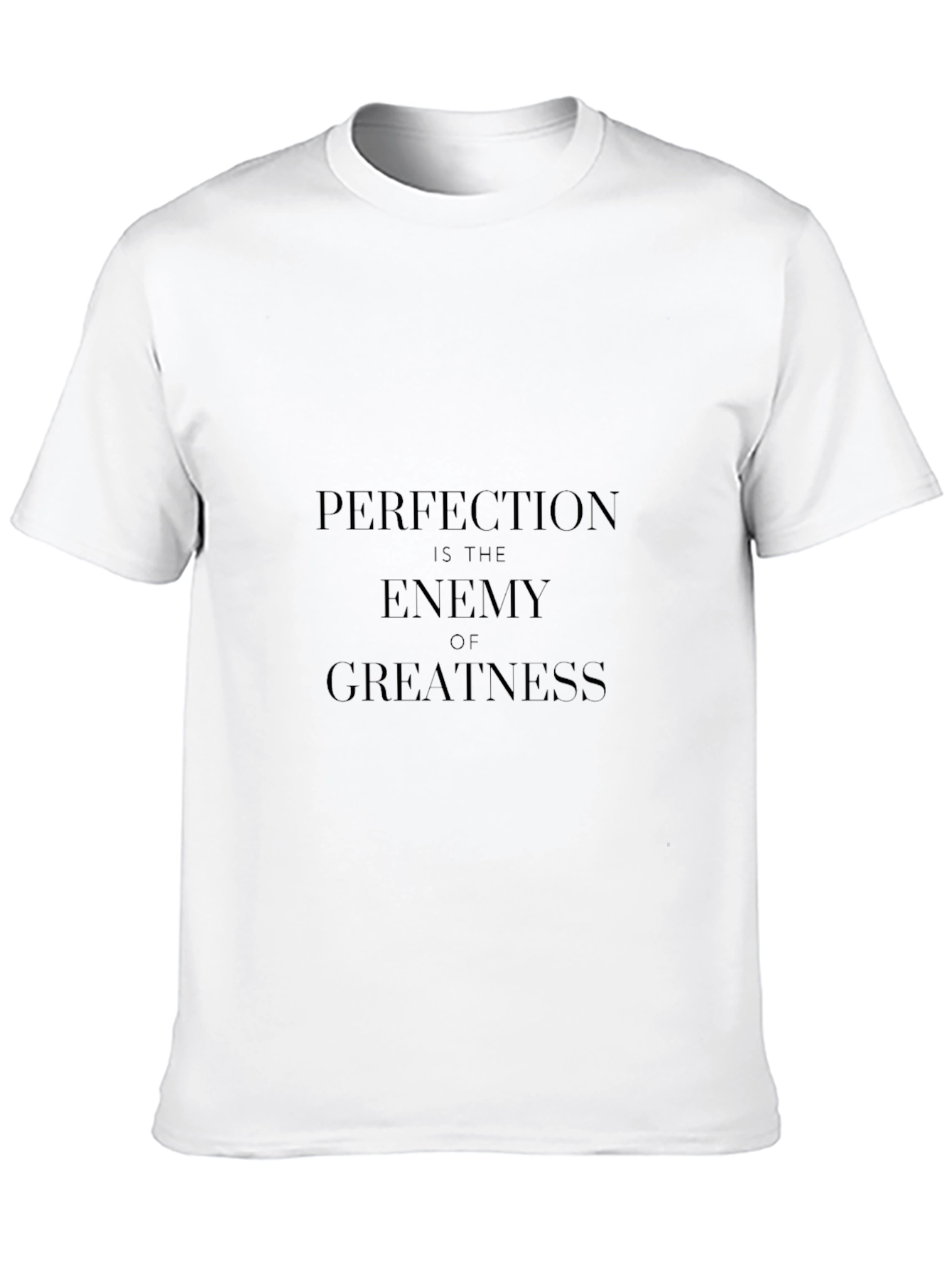 Perfection is the Enemy of Greatness Black T-Shirt