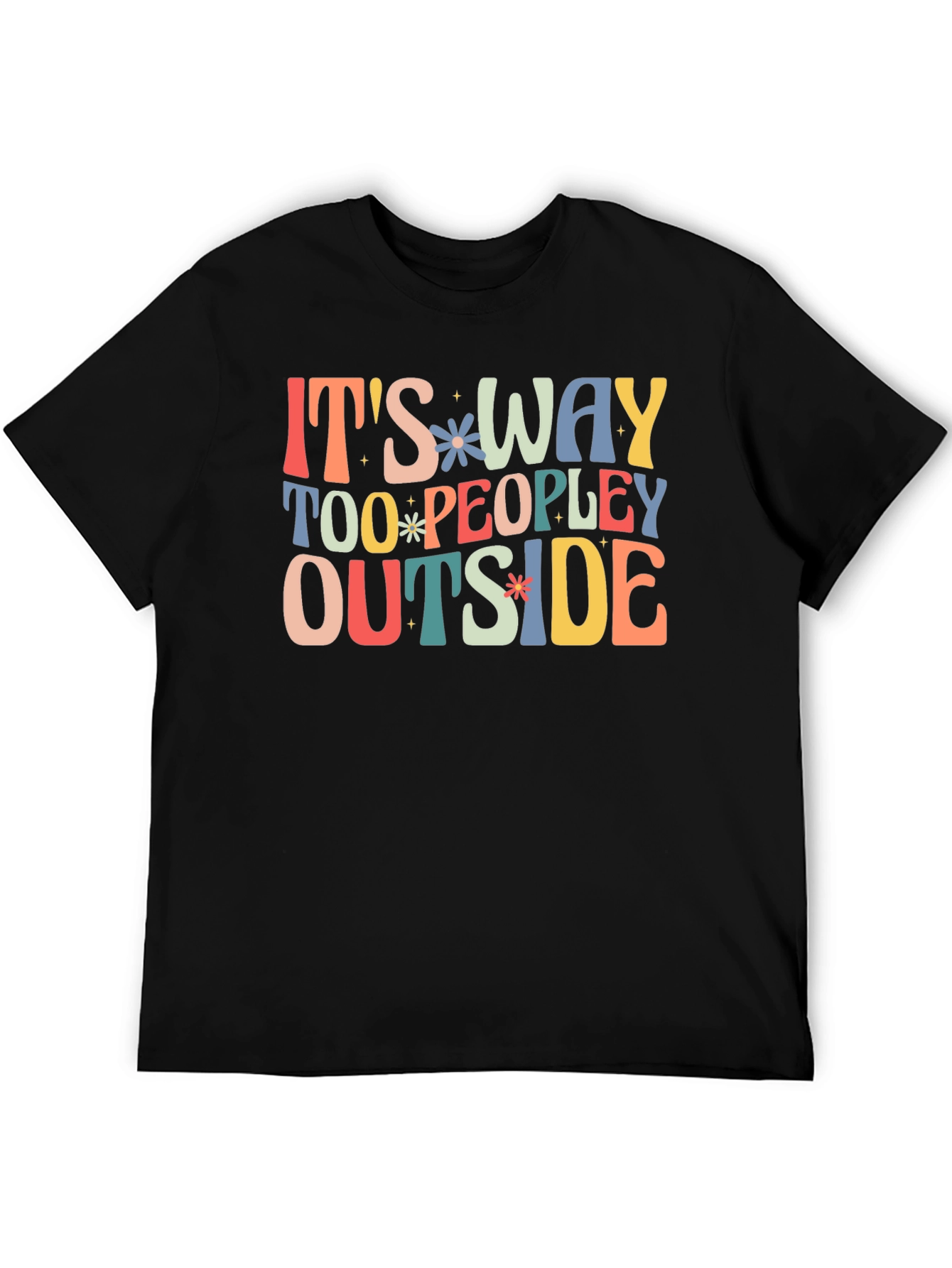 Its Way Too Peopley Outside T-Shirt