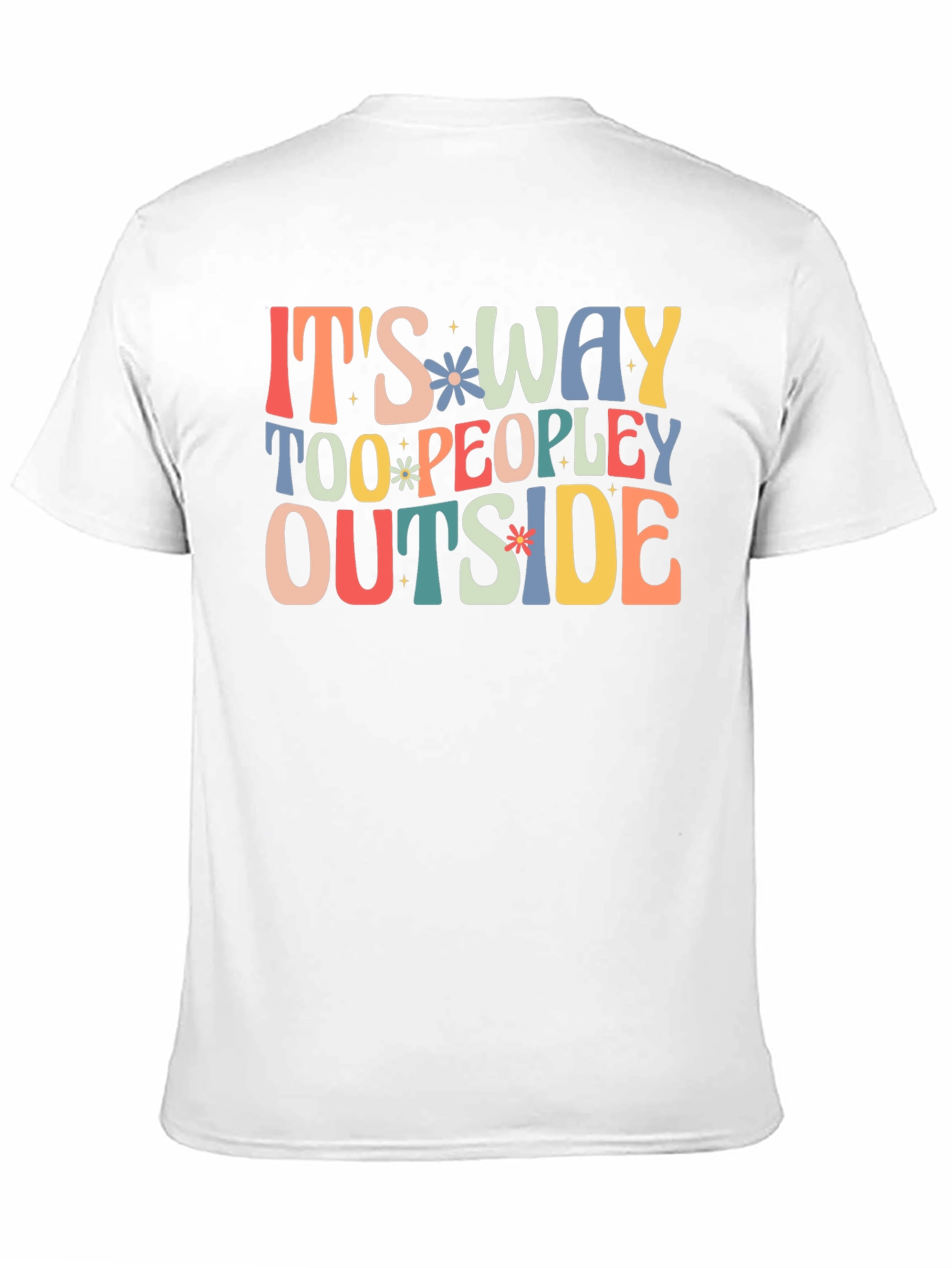 Its Way Too Peopley Outside T-Shirt