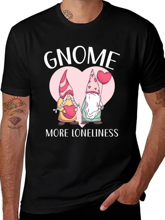 Gnome More Loneliness Valentines Day T-Shirt