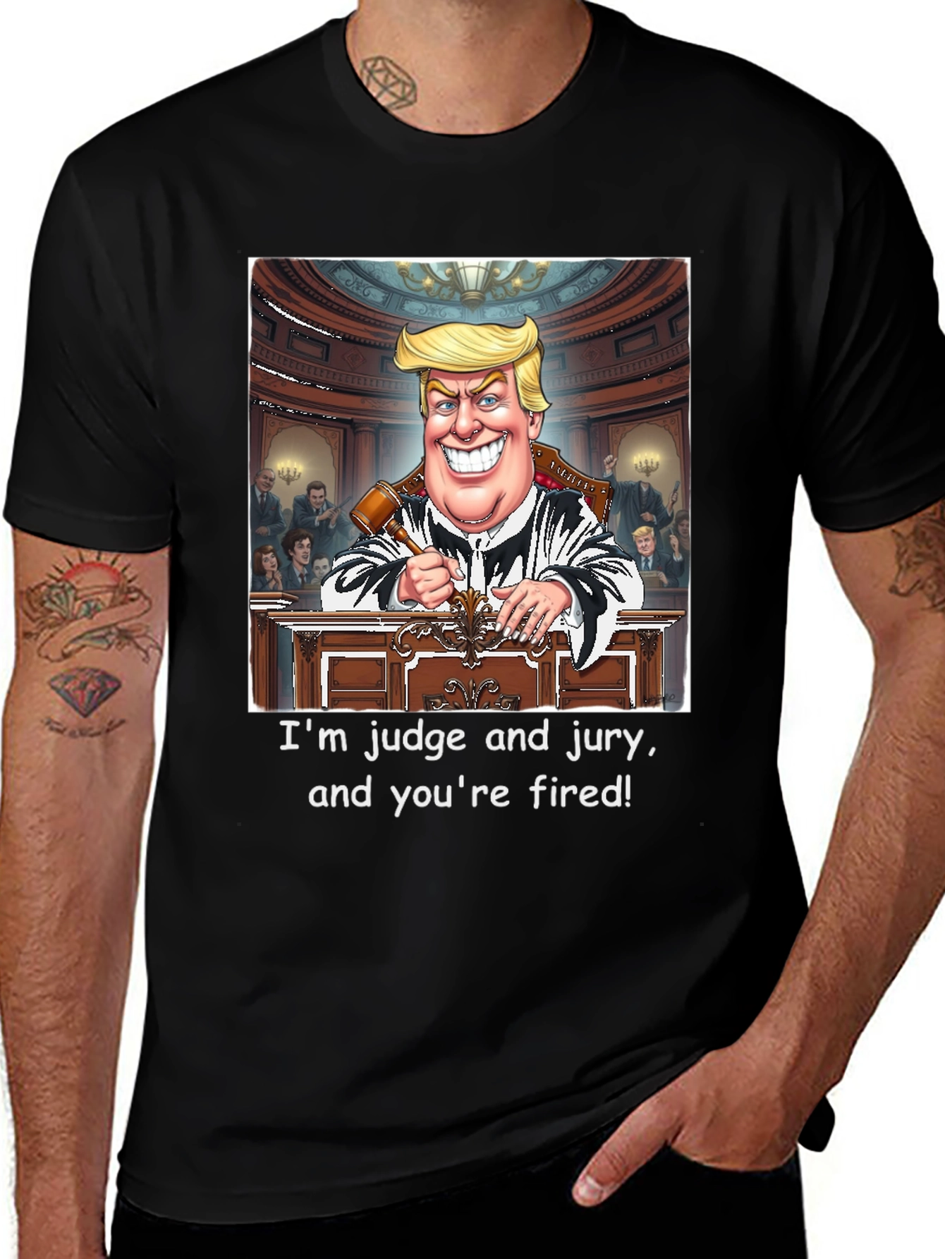 Trump Judge and Jury T-Shirt - Youre Fired!