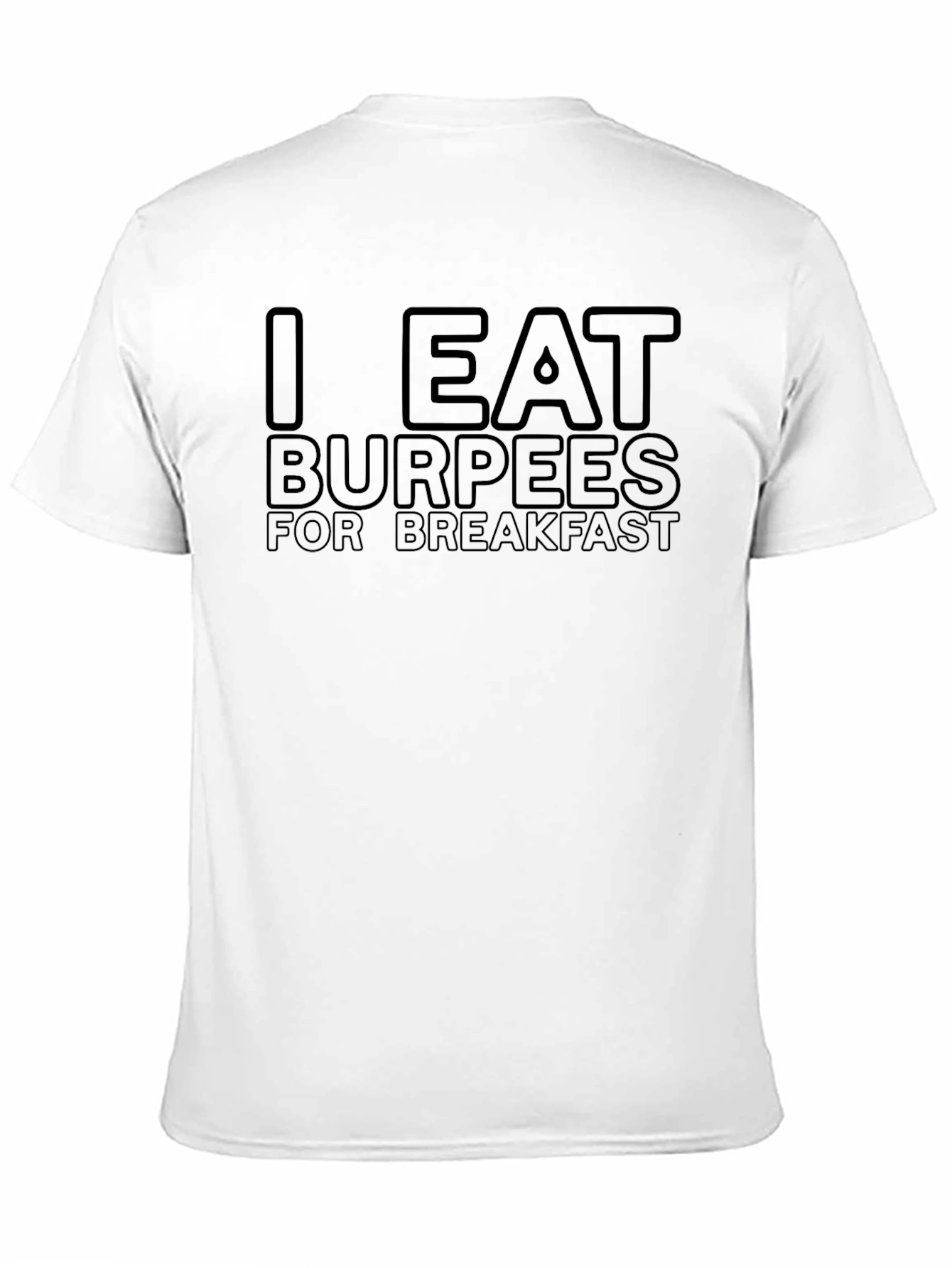 I Eat Burpees for Breakfast Graphic T-Shirt