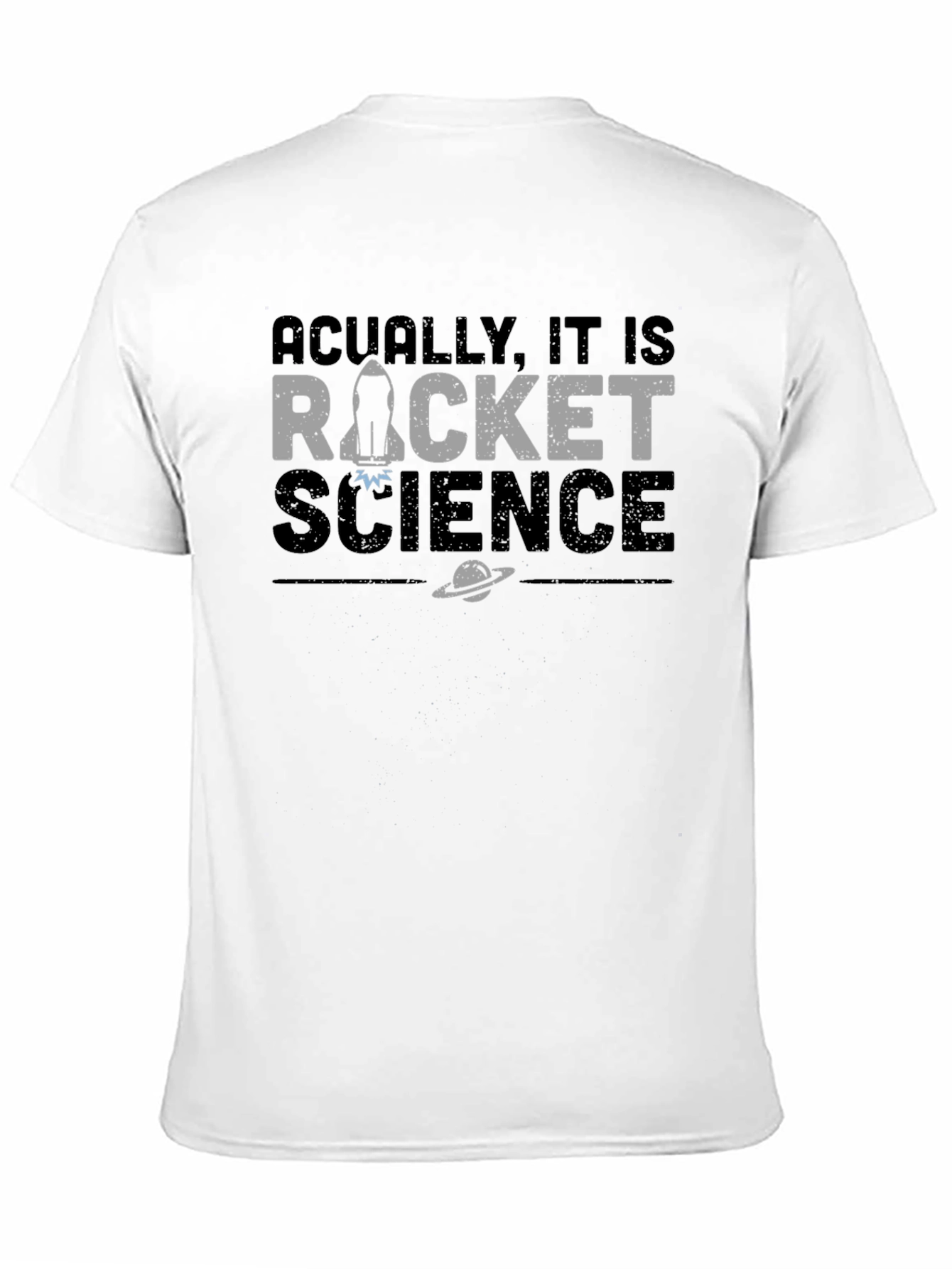 Actually It Is Rocket Science T-Shirt