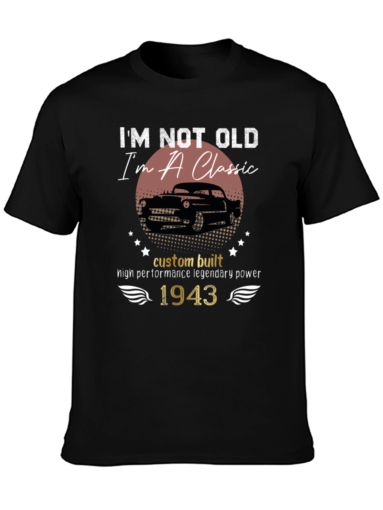 Im Not Old Im a Classic - 1943 T-Shirt