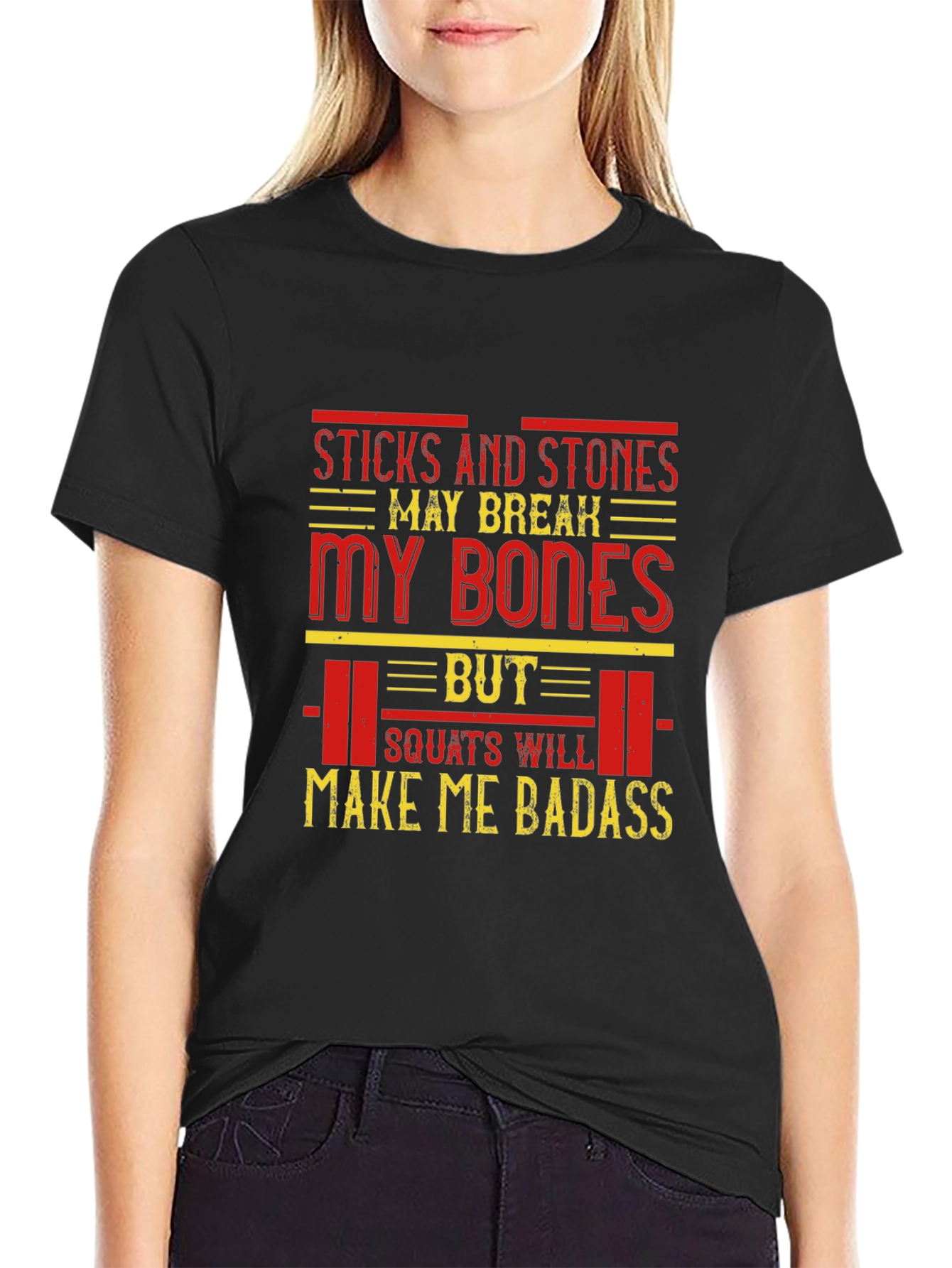 Sticks and Stones Squats Badass T-Shirt