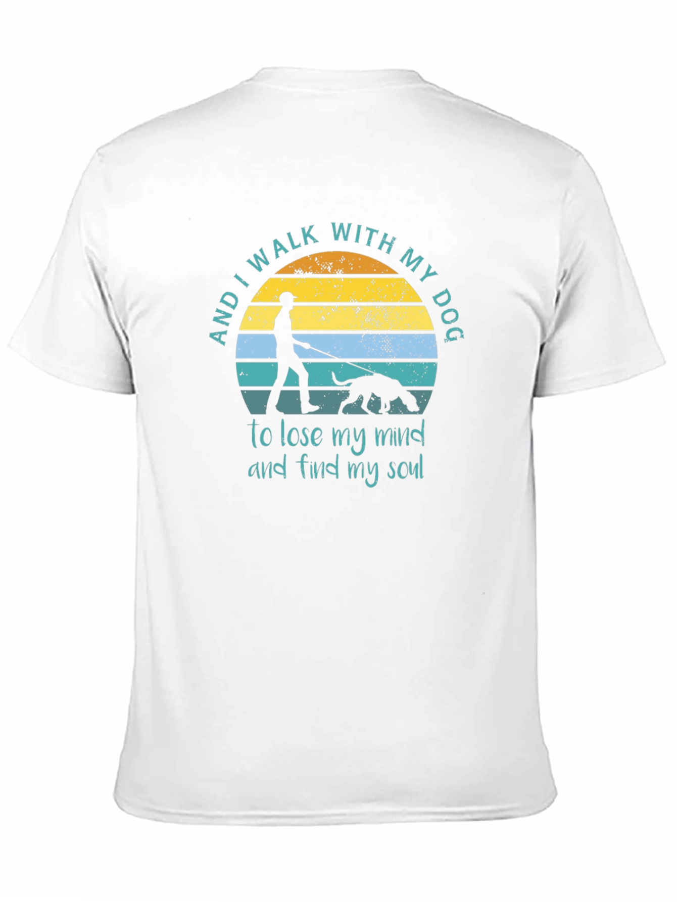 Dog Walk T-Shirt: Lose Your Mind Find Your Soul