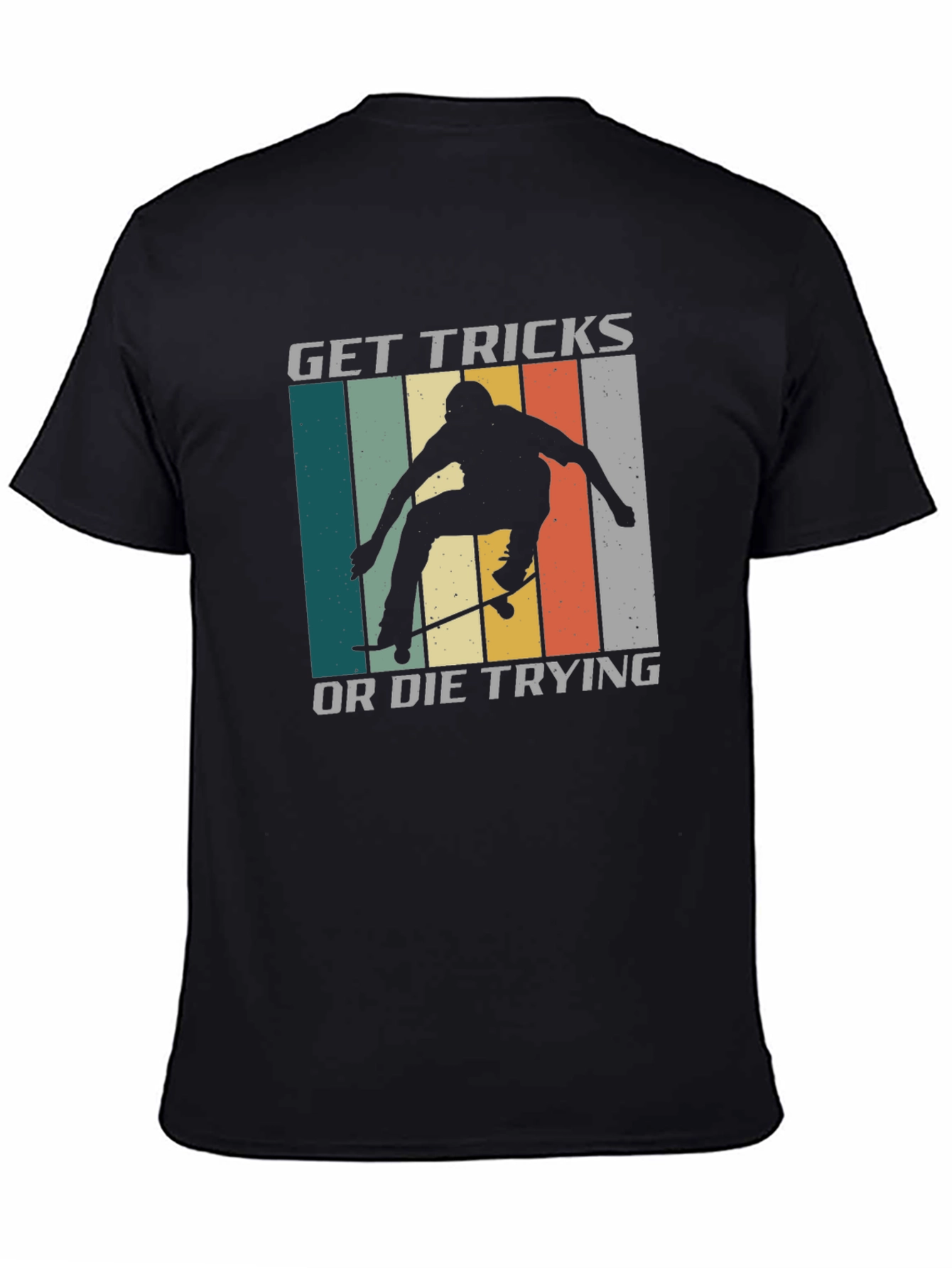 Get Tricks Or Die Trying T-Shirt