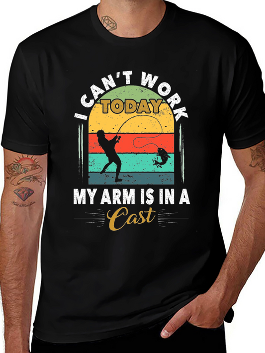 Funny Fishing T-Shirt - My Arm is in a Cast