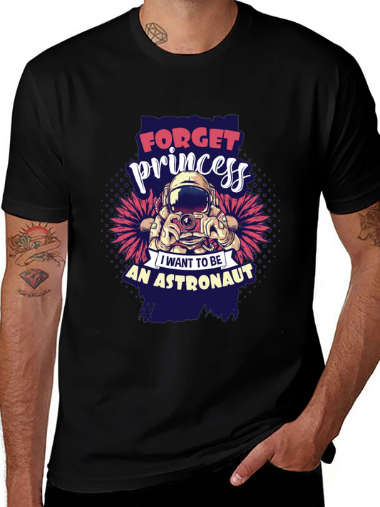 Forget Princess Astronaut Graphic Tee - Cool Space Lover Shirt
