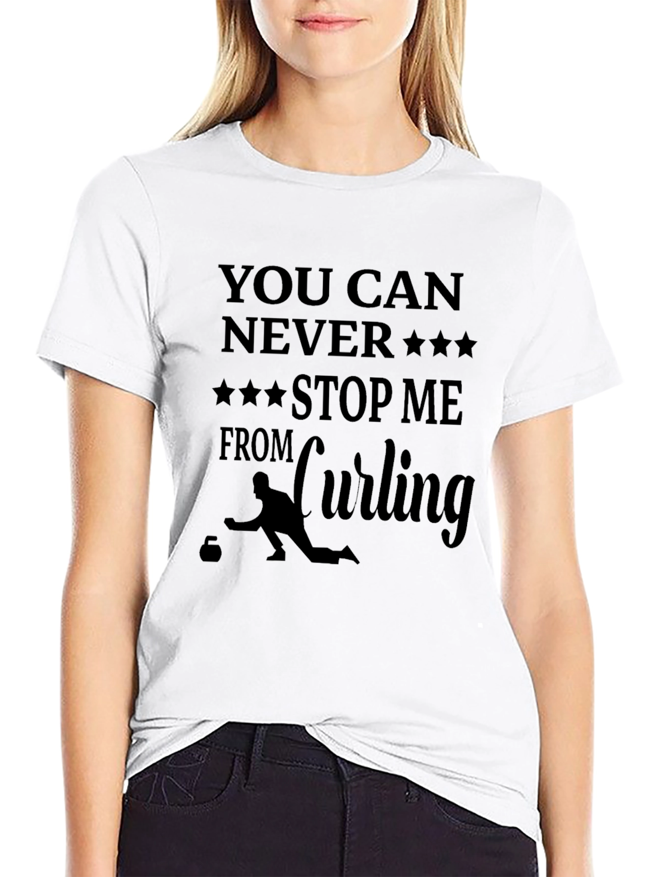 Curling Fan T-Shirt: You Can Never Stop Me
