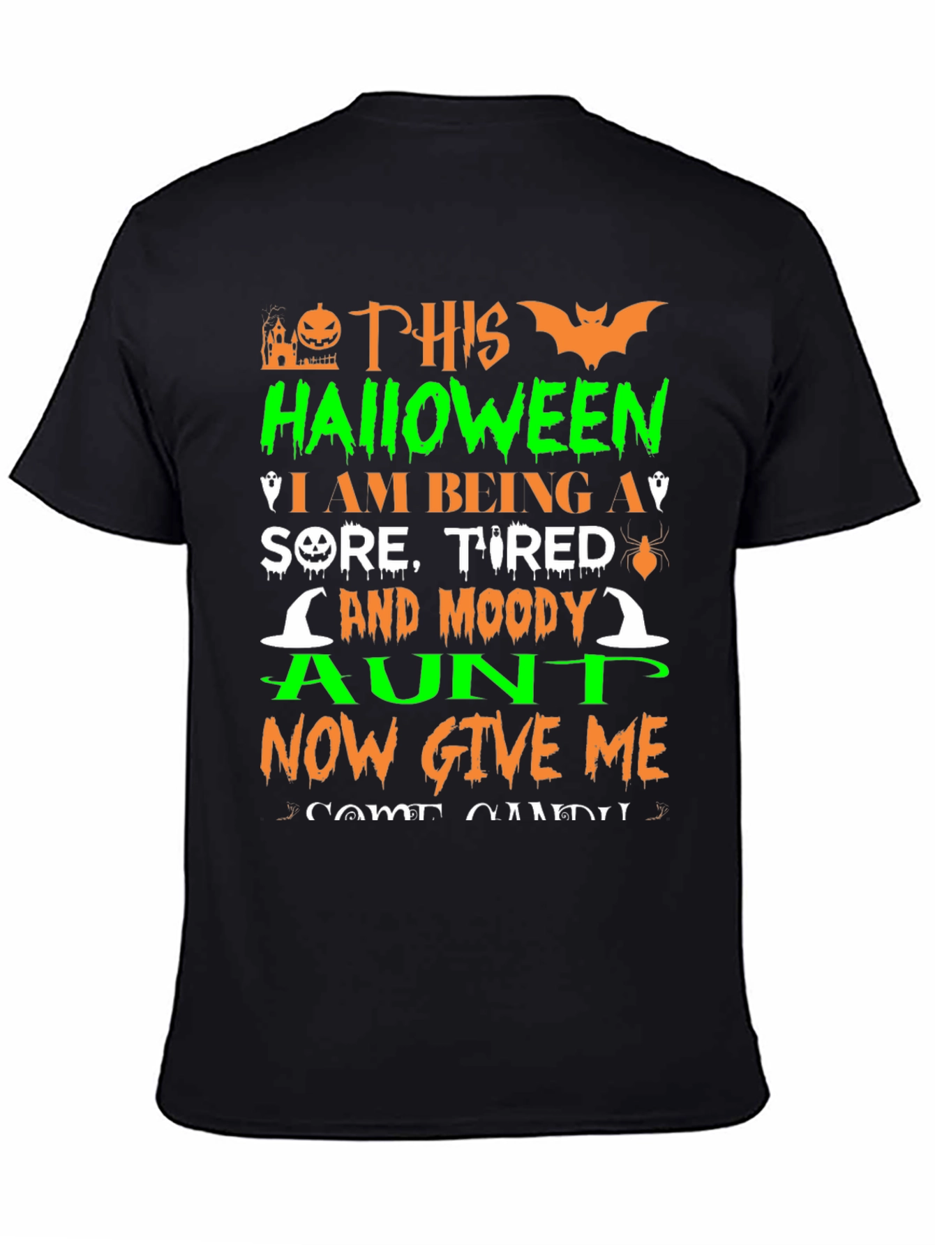 Halloween Aunt T-Shirt: Sore Tired & Moody